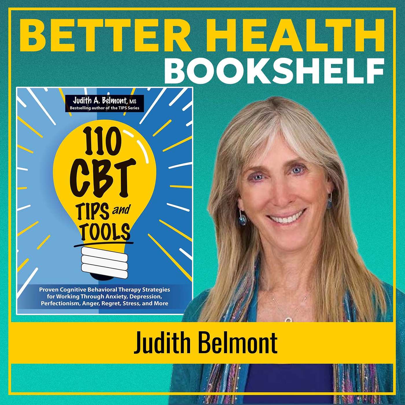 Feeling Good Again: Simple Cognitive Behavioral Therapy Tips & Tools | Judith Belmont