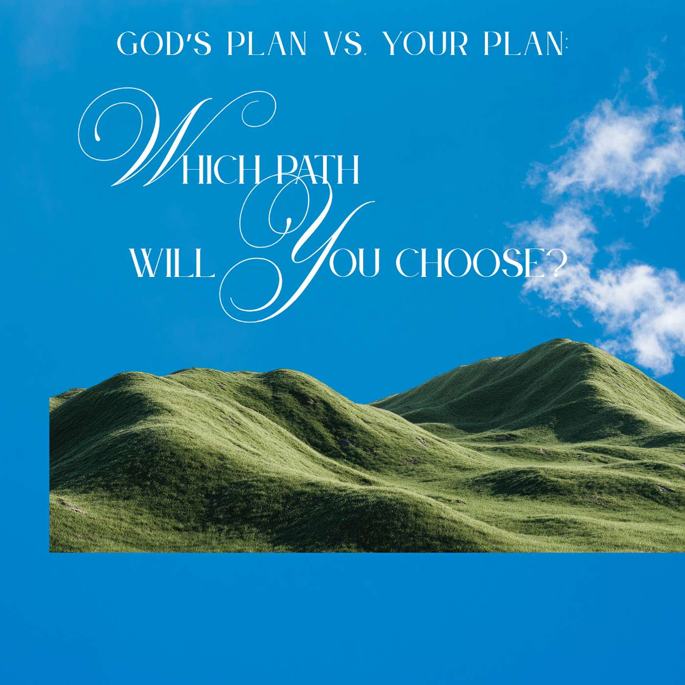 “God's Plan Vs. Man's Plan - Which Will You Choose?" episode artwork