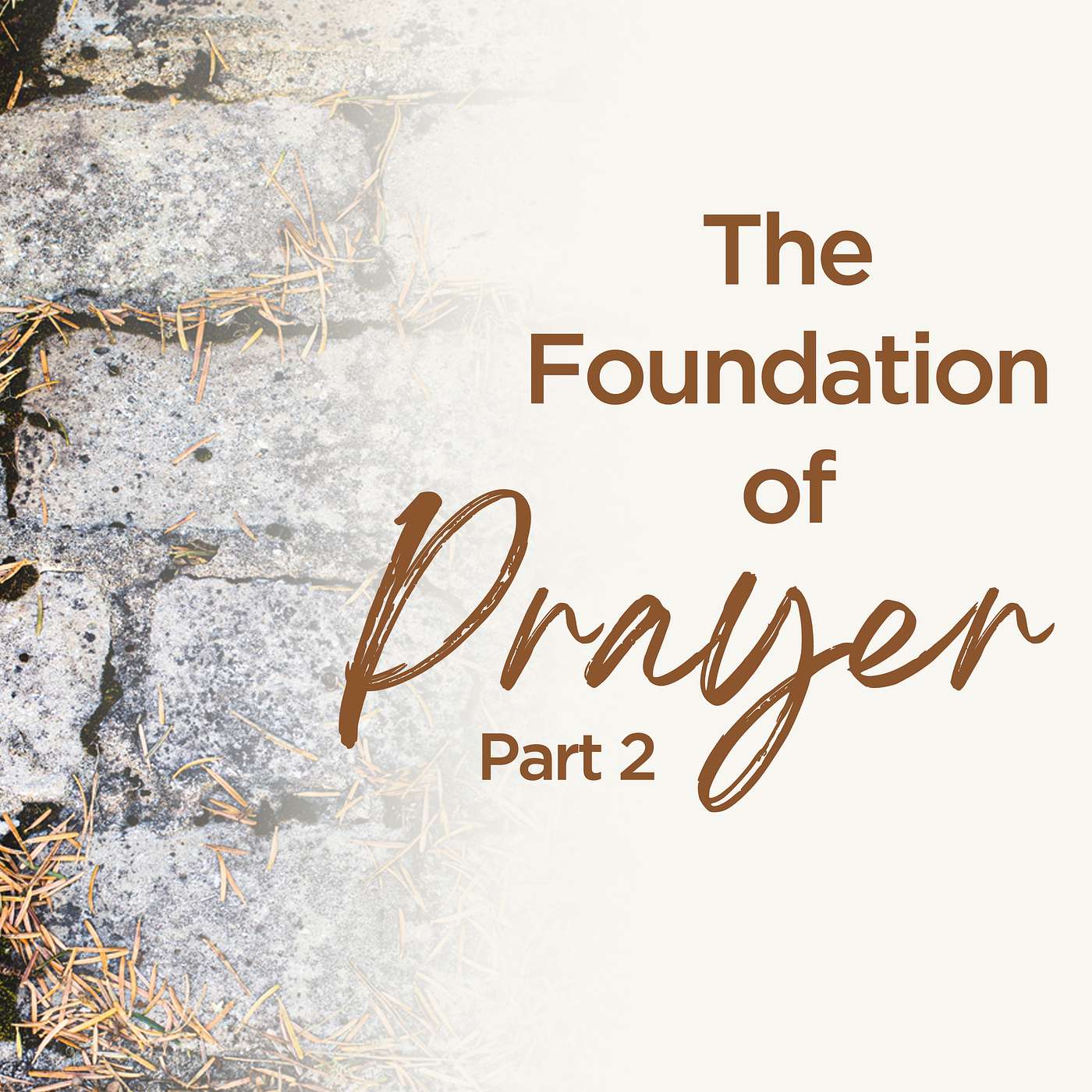 The Foundation of Prayer: Part 2- Wednesday Bible Study 04/02/2025 - Pastor Bob Gray II episode artwork