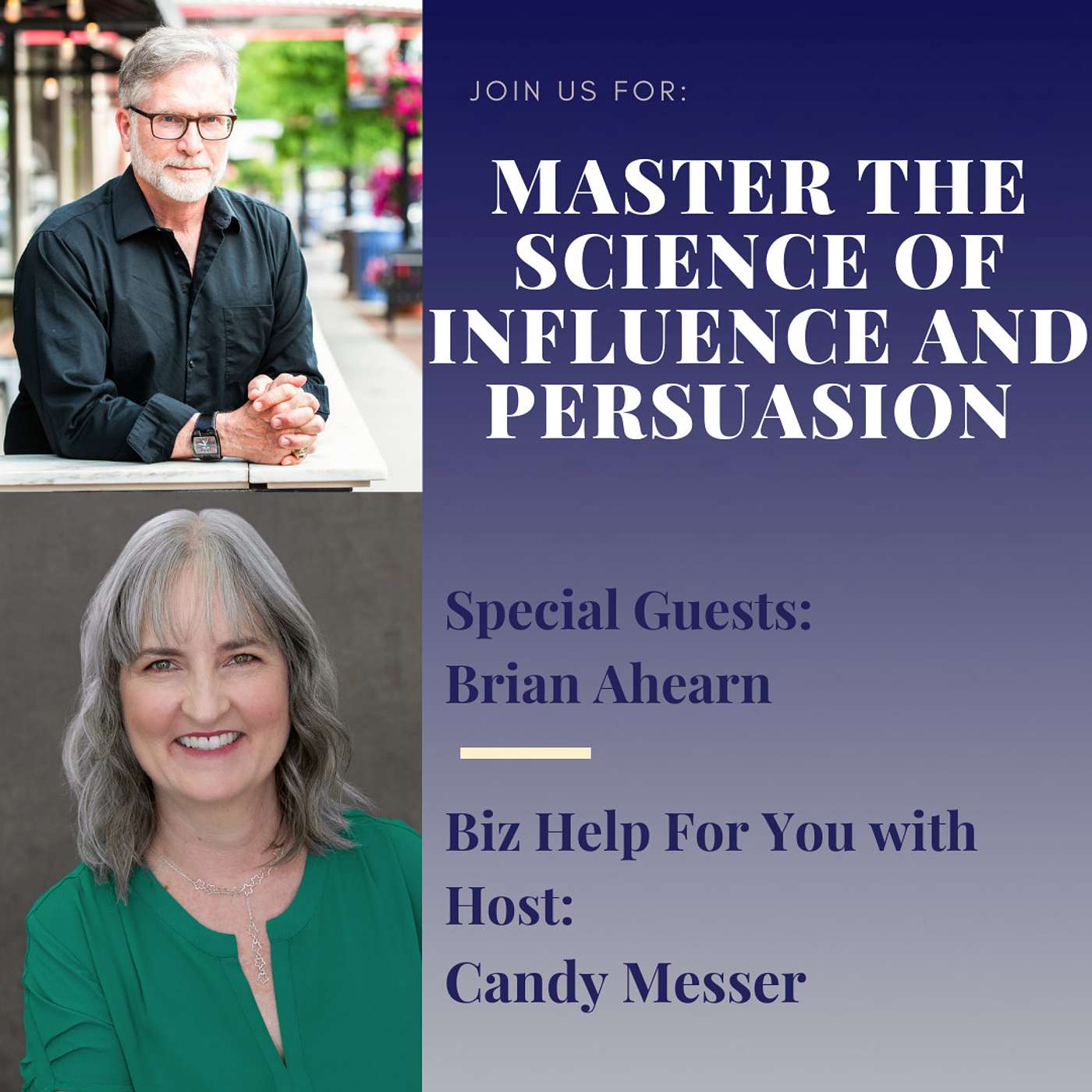 Master the Science of Influence and Persuasion with Brian Ahearn