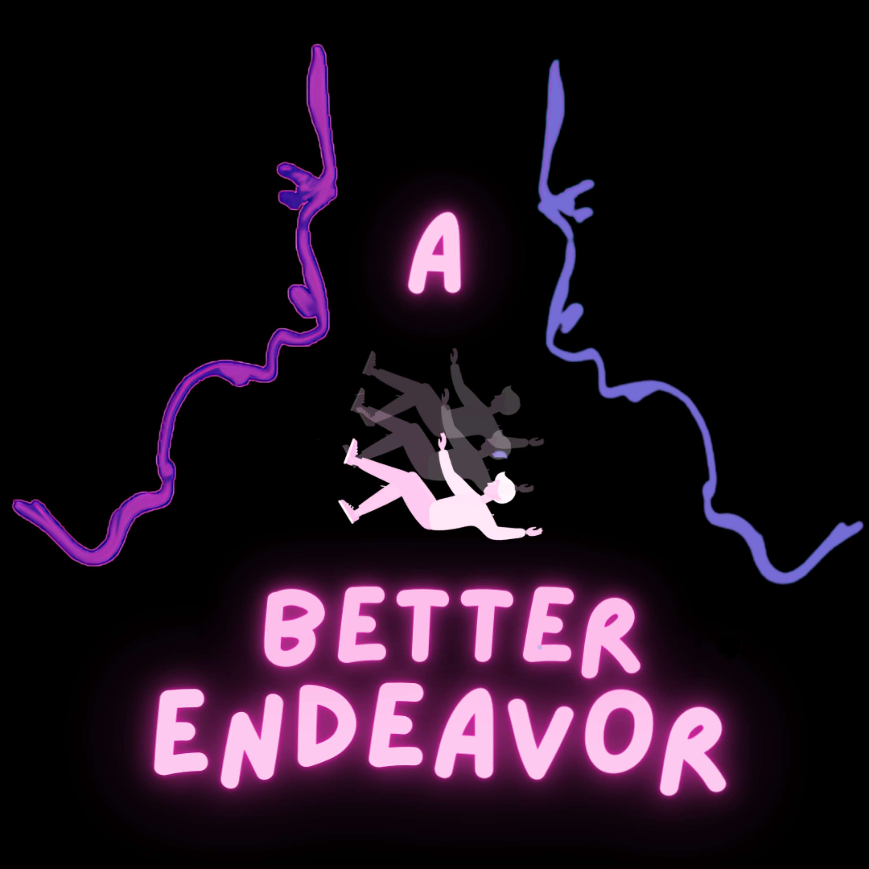 A Better Endeavor