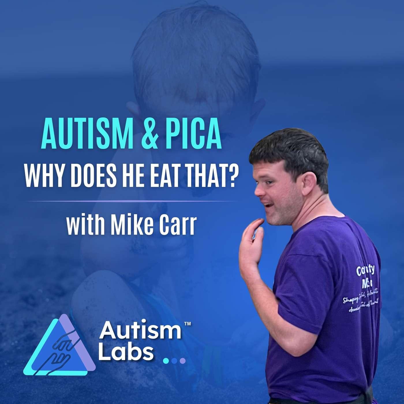 Autism & Pica: How to Prevent Dangerous Eating Behaviors with Mike Carr
