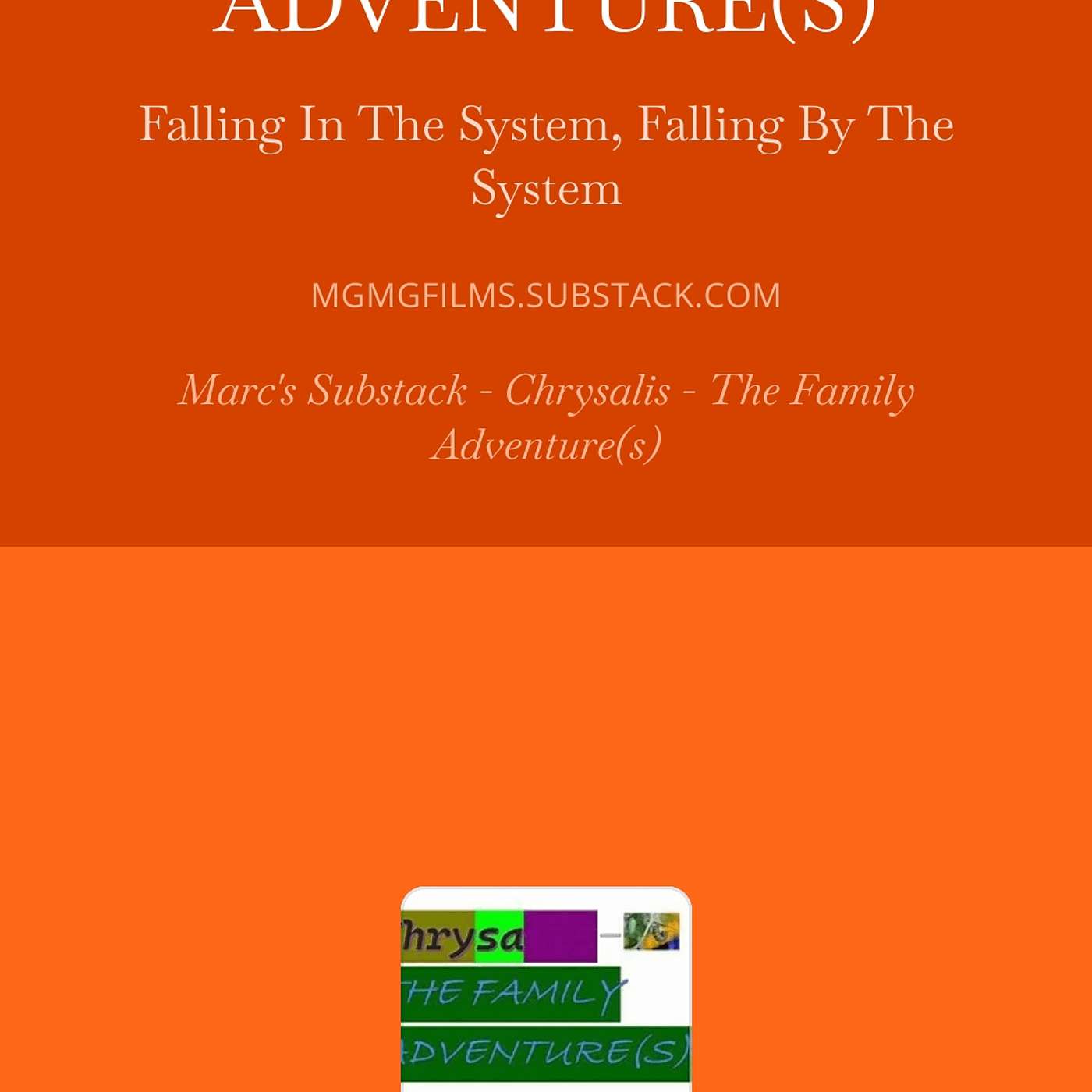Episode 86, CHRYSALIS THE FAMILY ADVENTURE(S)- Falling In The System, Falling By The System episode artwork