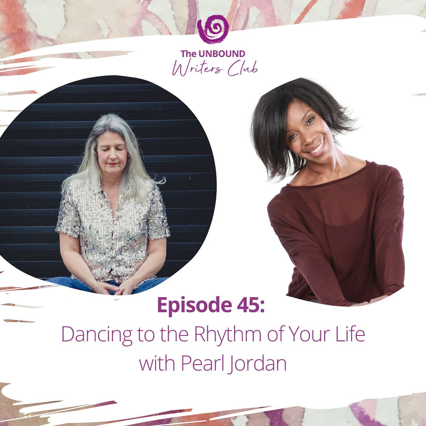 Episode 45: Dancing to the Rhythm of Your Life With Pearl Jordan episode artwork