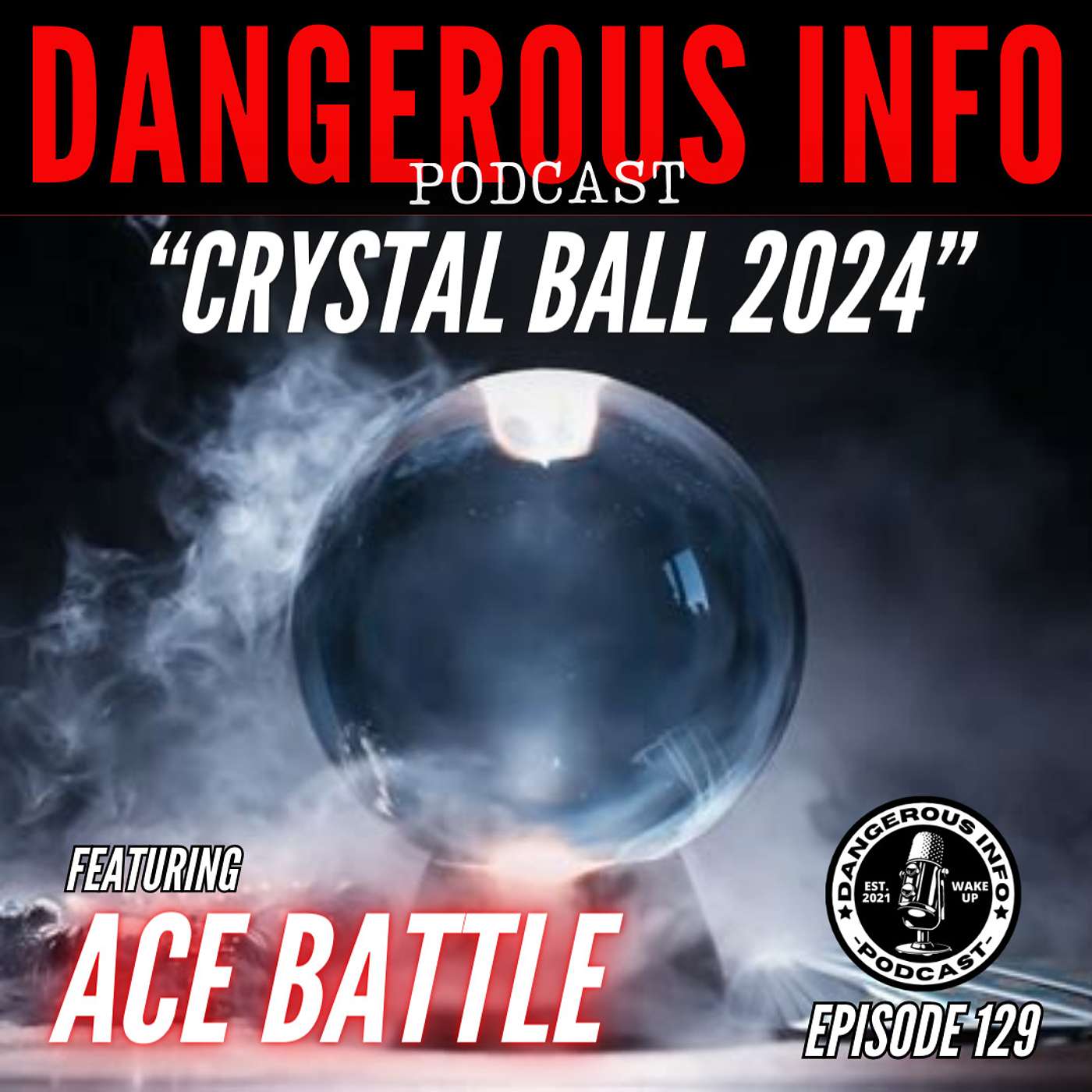 129 "Crystal Ball 2024" ft. Ace Battle, election year, Epstein list, Trump ballots, red pill moments