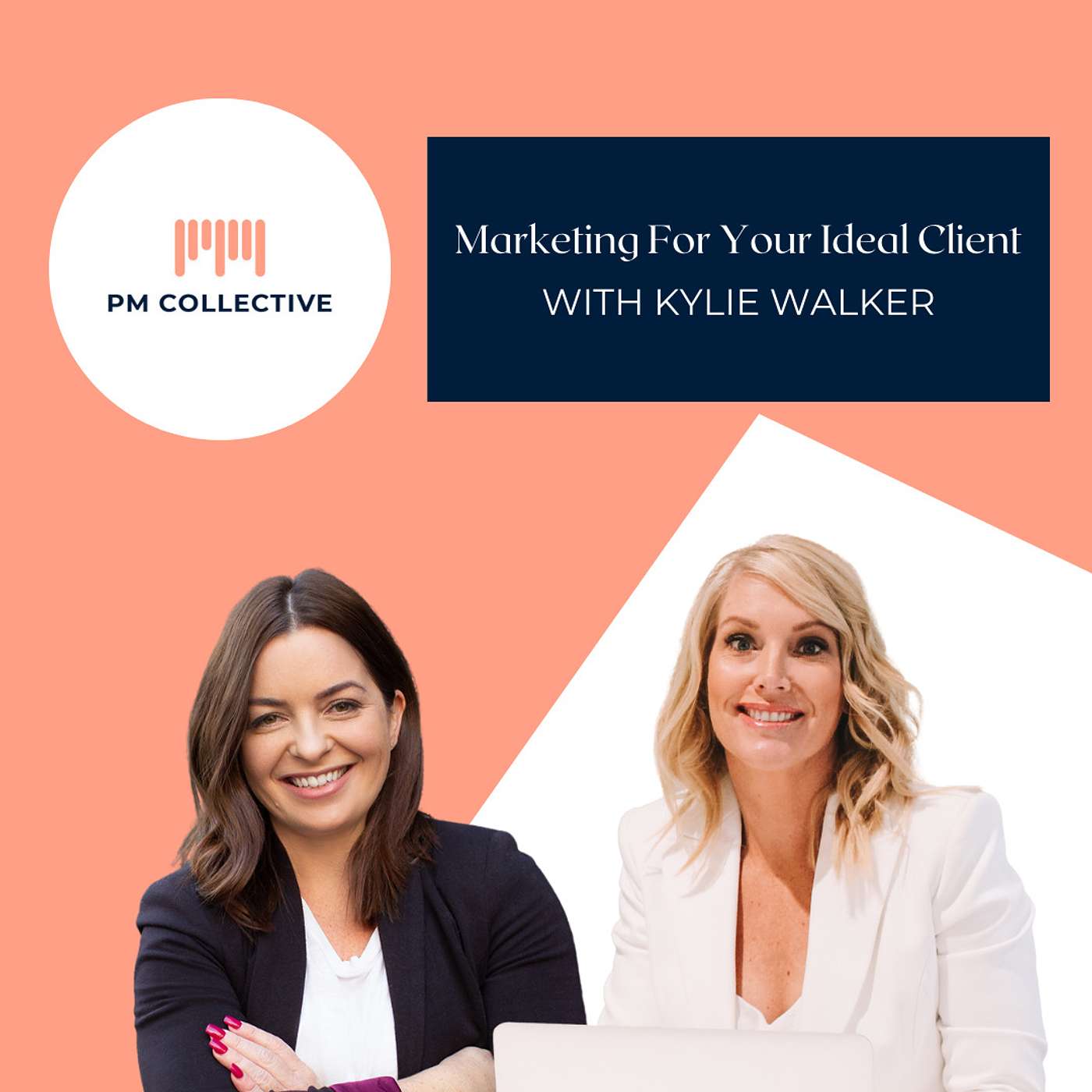 Marketing For Your Ideal Client with Kylie Walker