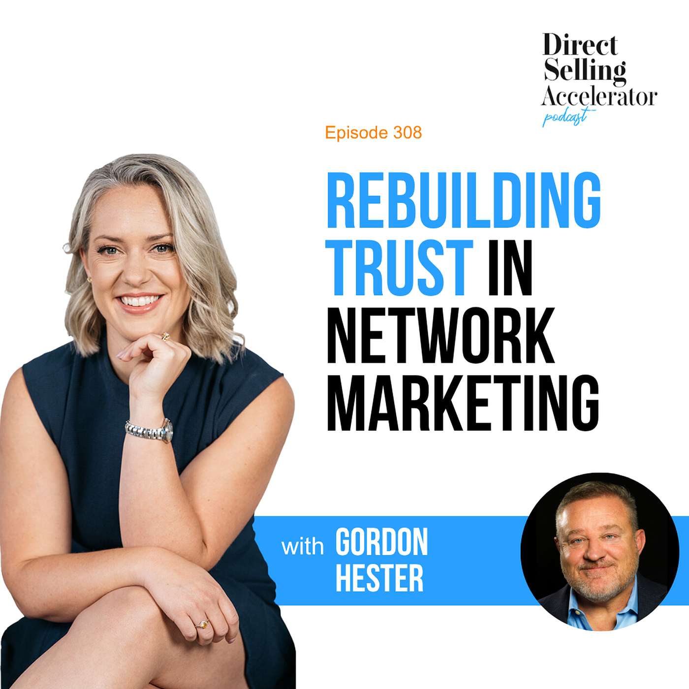 EP 308: Rebuilding Trust in Network Marketing — With Gordon Hester episode artwork