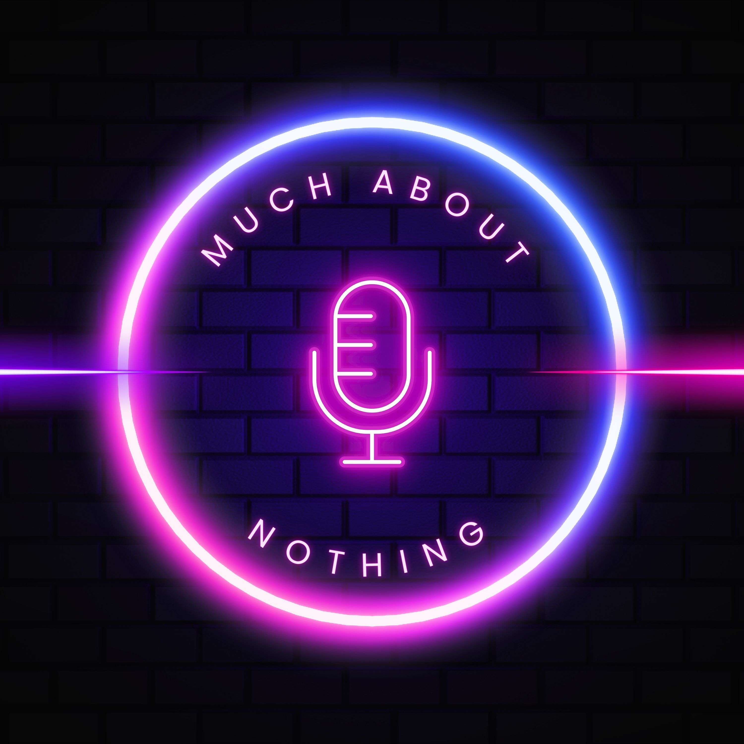 Much about nothing