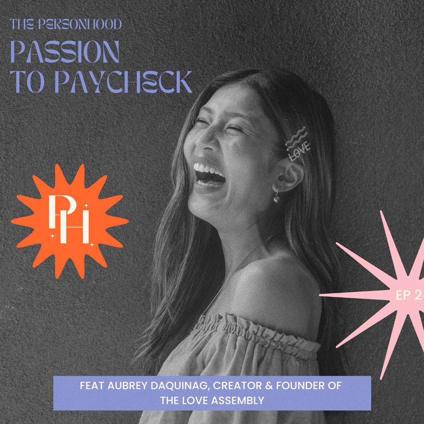 The Personhood: Passion to Paycheck