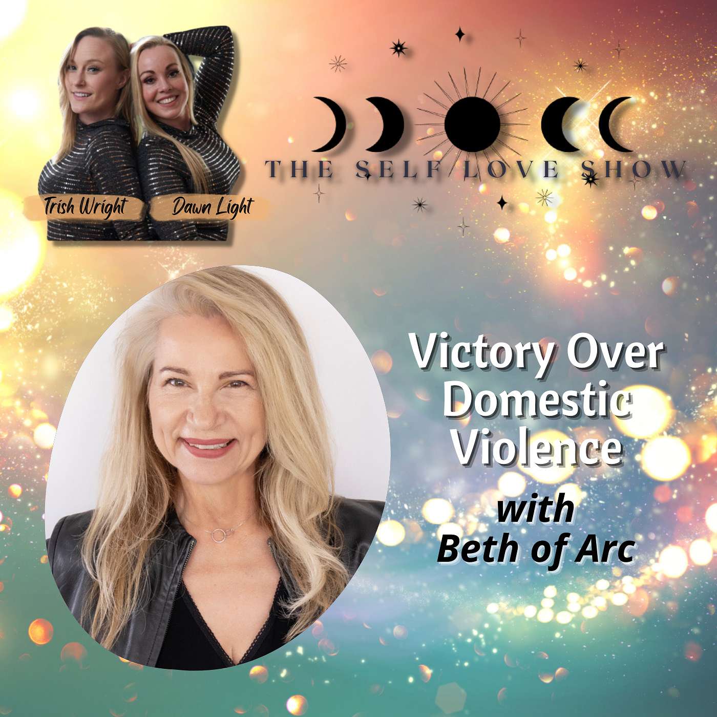 Victory Over Domestic Violence with Beth of Arc
