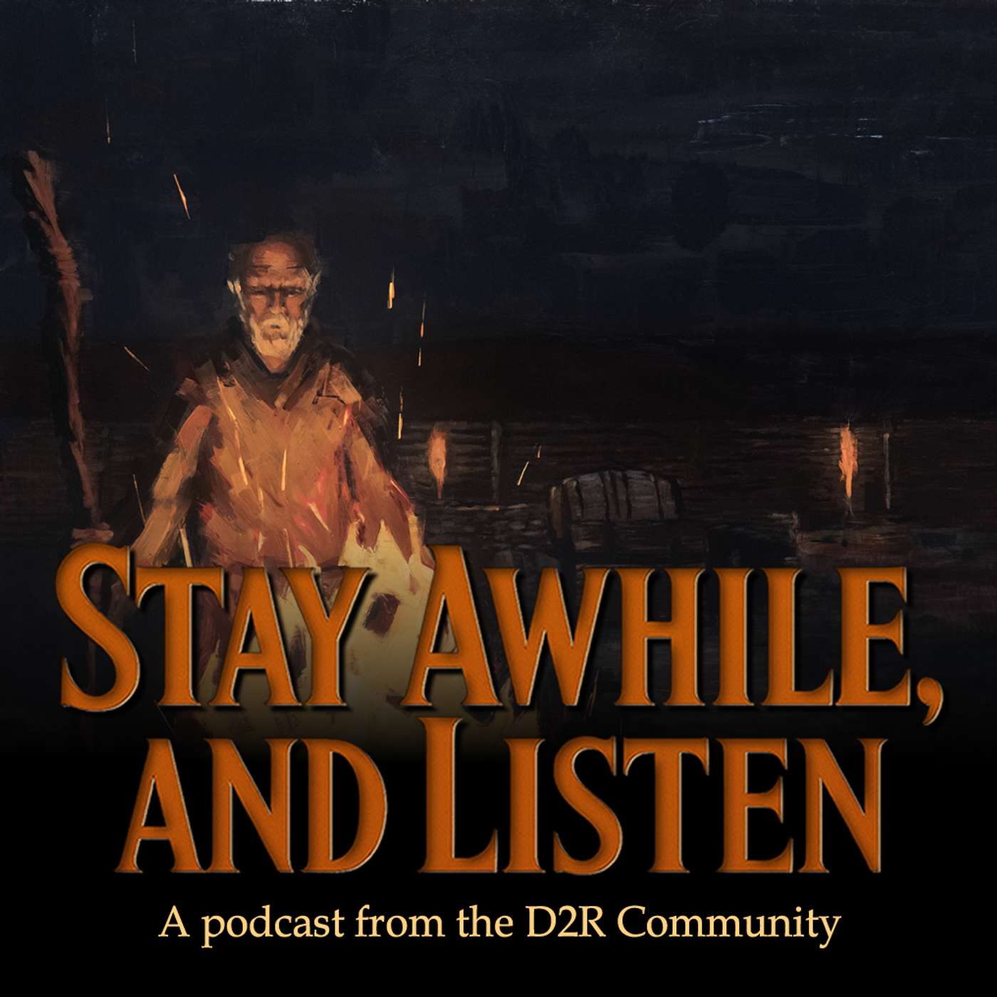 Stay Awhile, and Listen