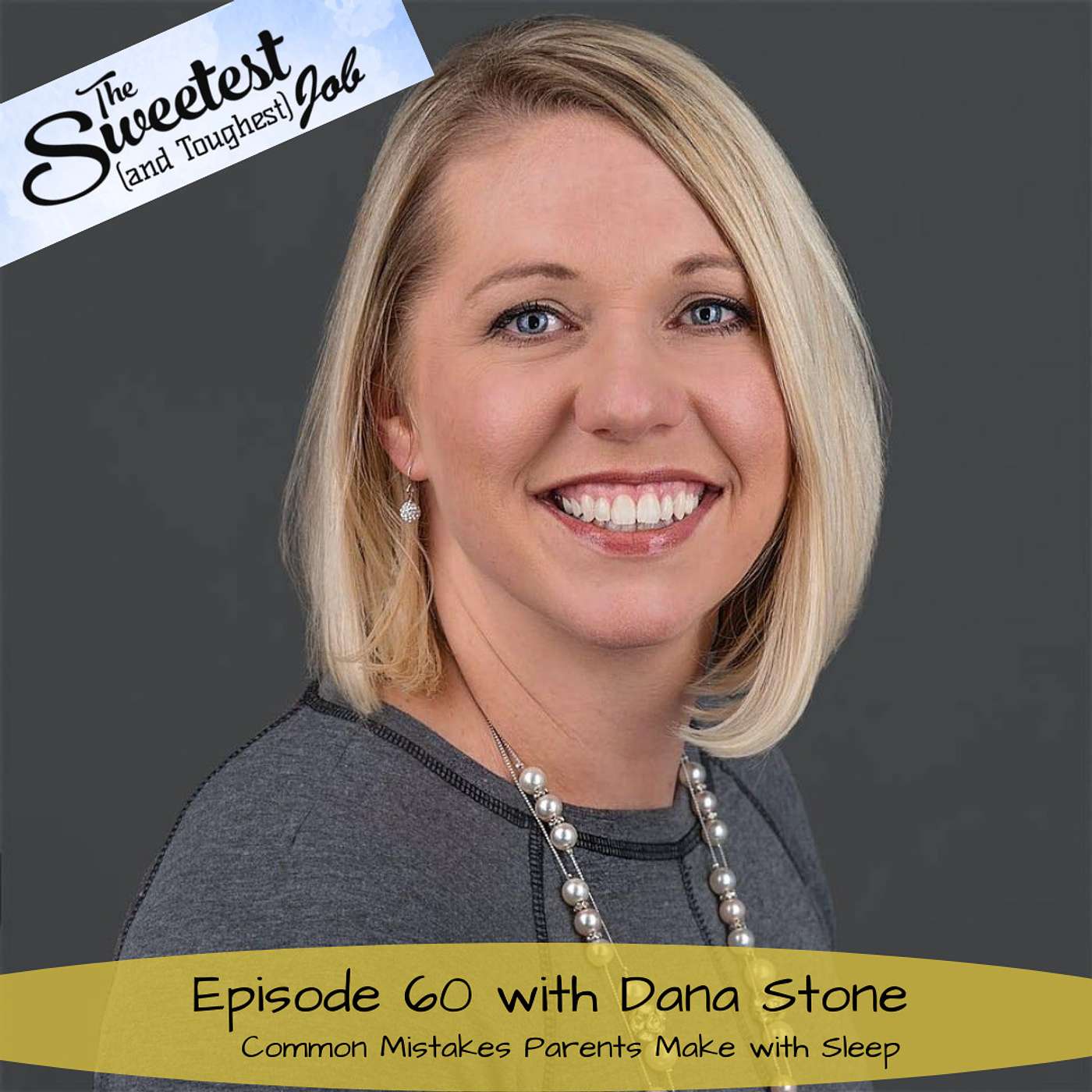 Common Mistakes Parents Make with Sleep with Dana Stone