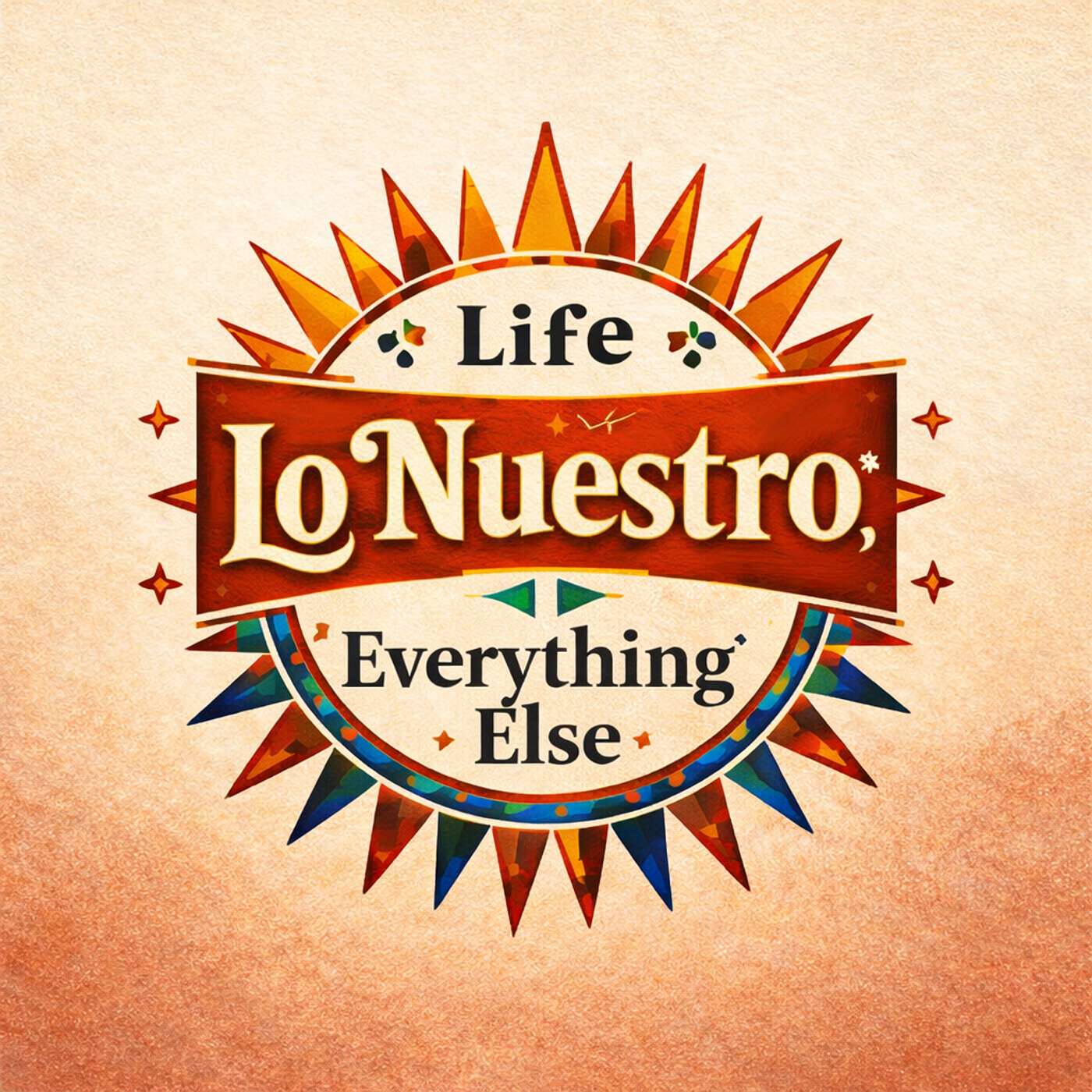 Life, Lo Nuestro, And Everything Else cover art