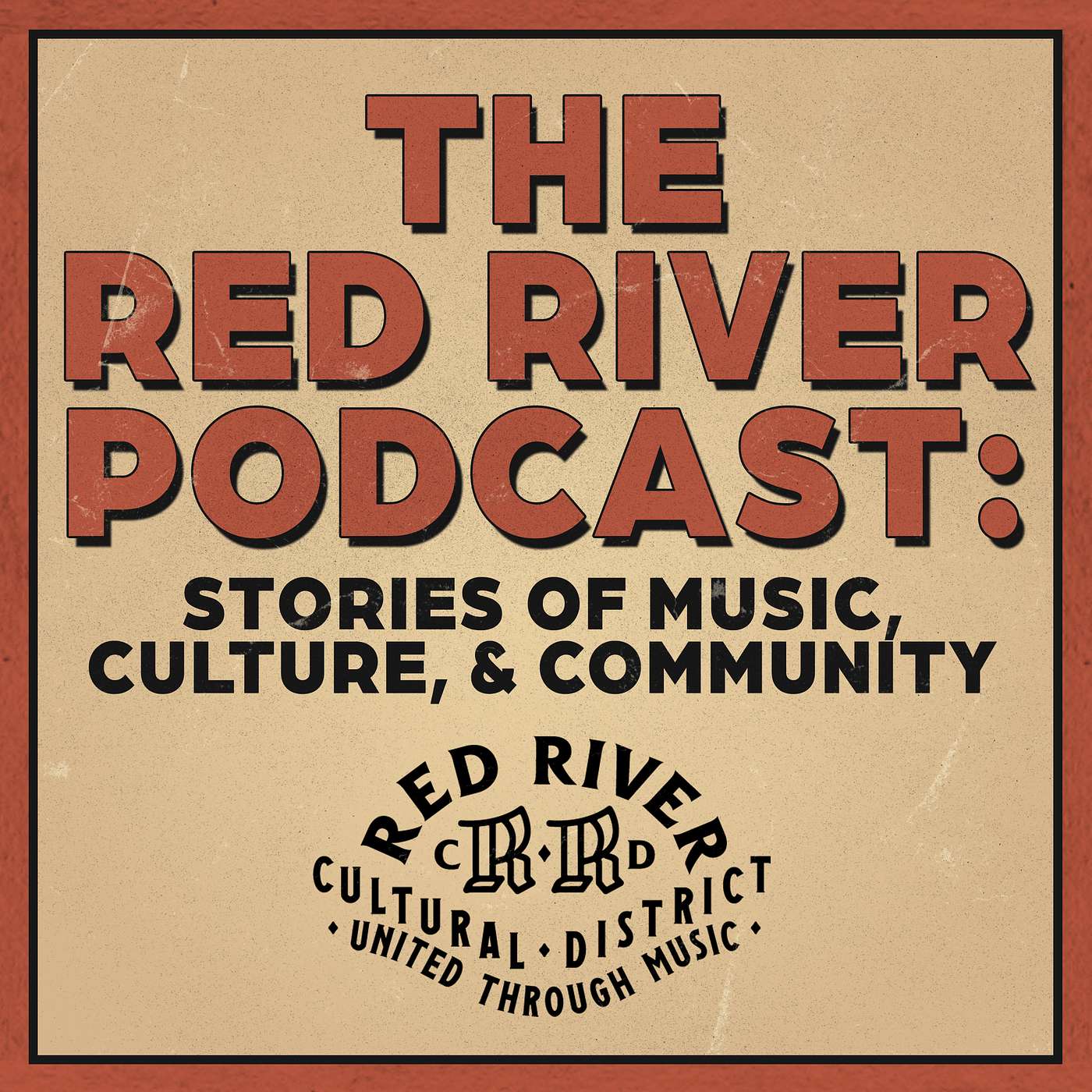 The Red River Podcast: Stories of Music, Culture, and Community