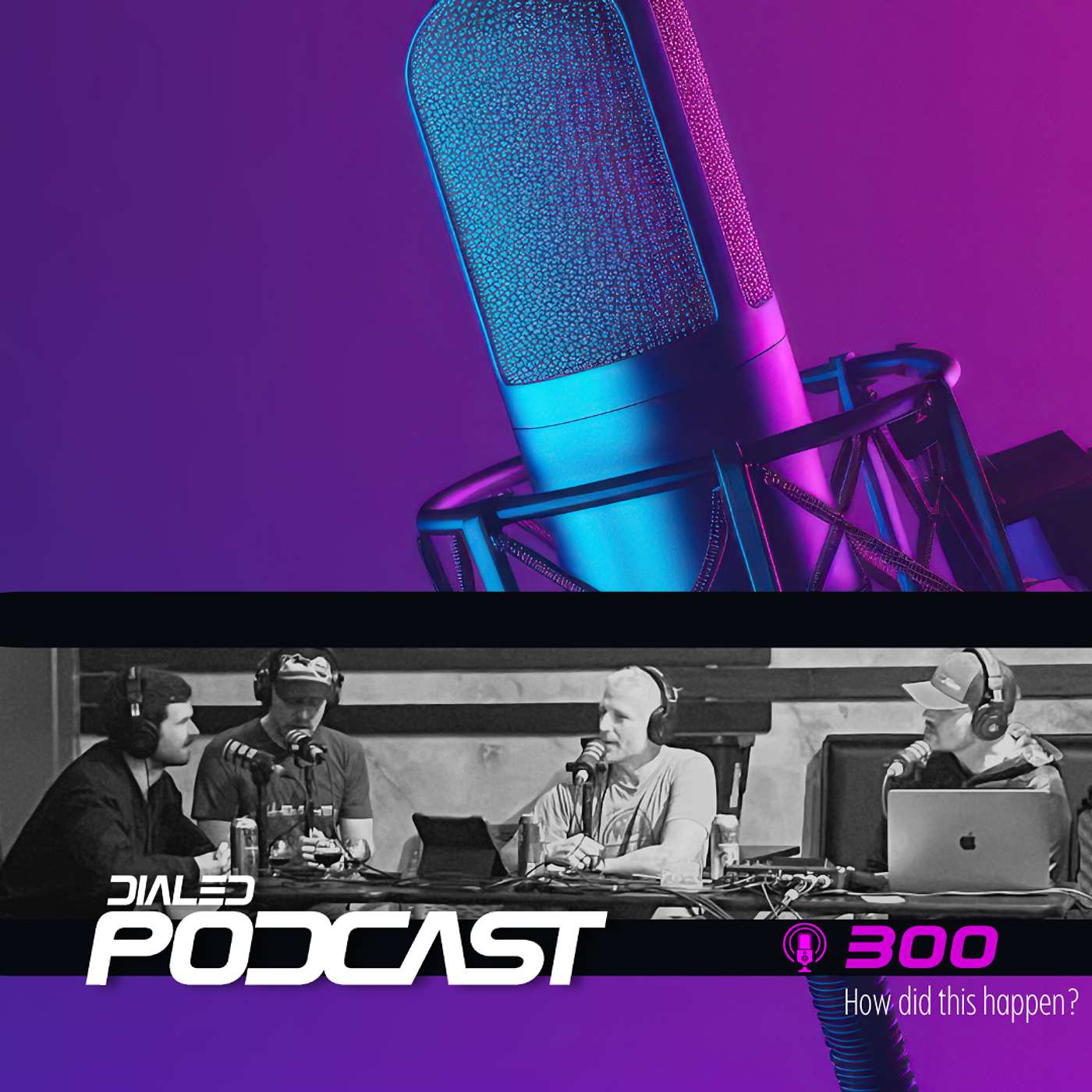 Dialed Podcast 300 - Recorded with a live audience and a bunch of their questions episode artwork