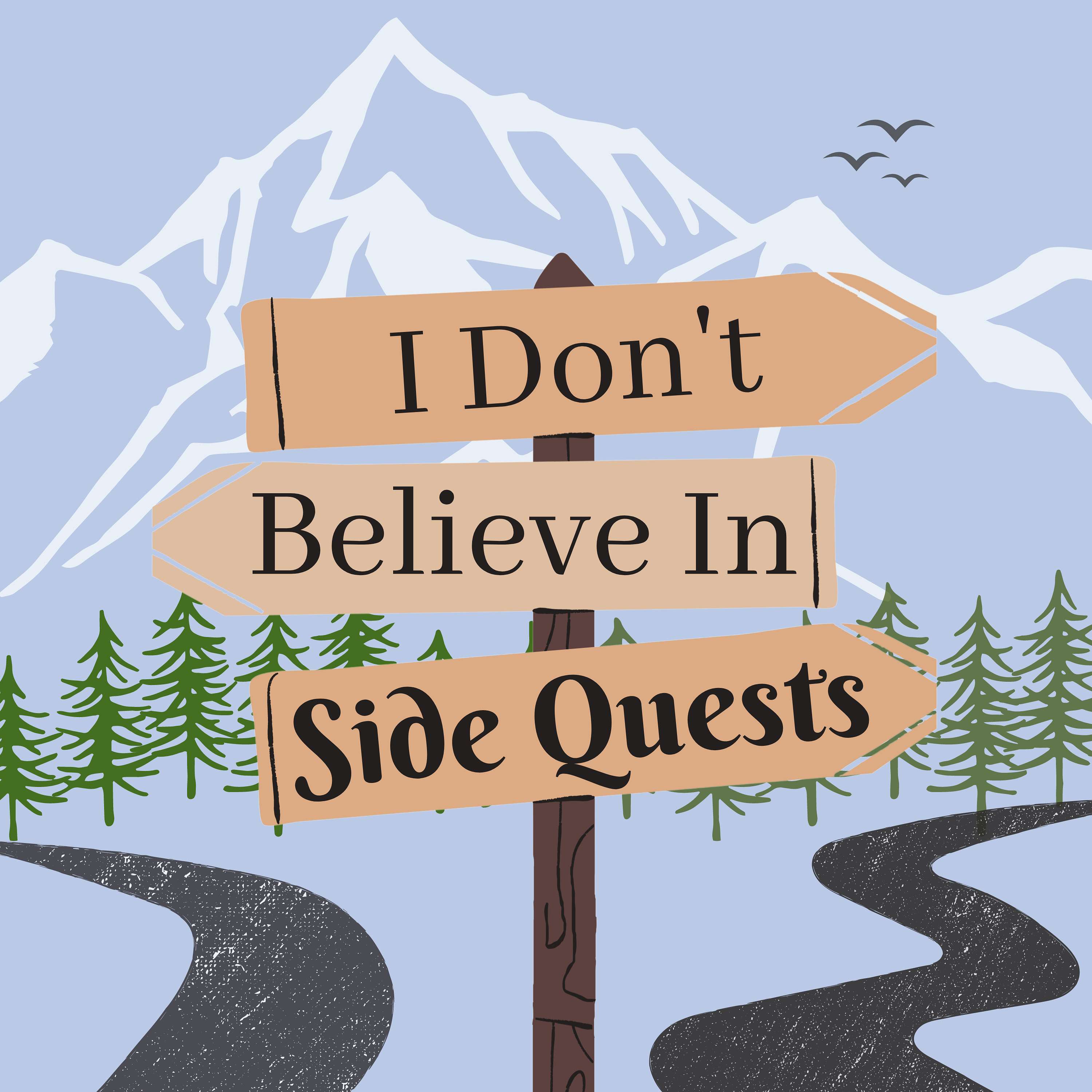 I Don\'t Believe In Side Quests