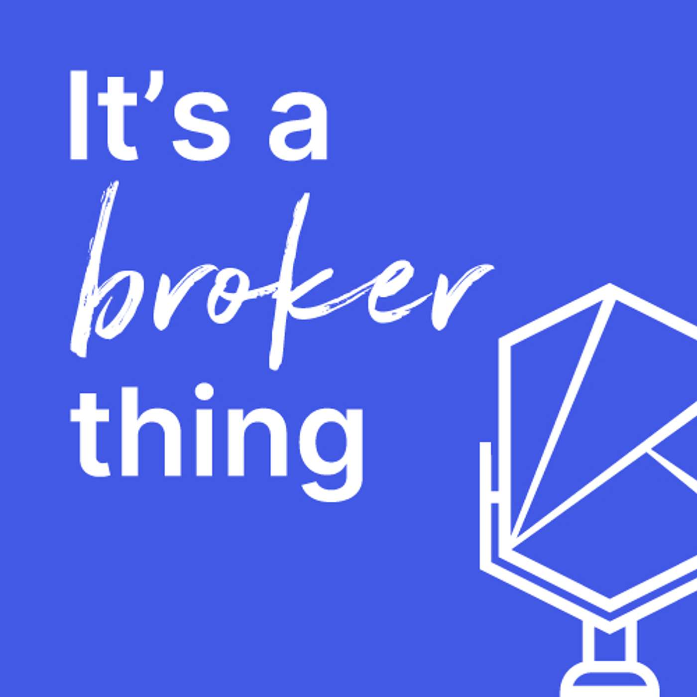 It's a Broker Thing