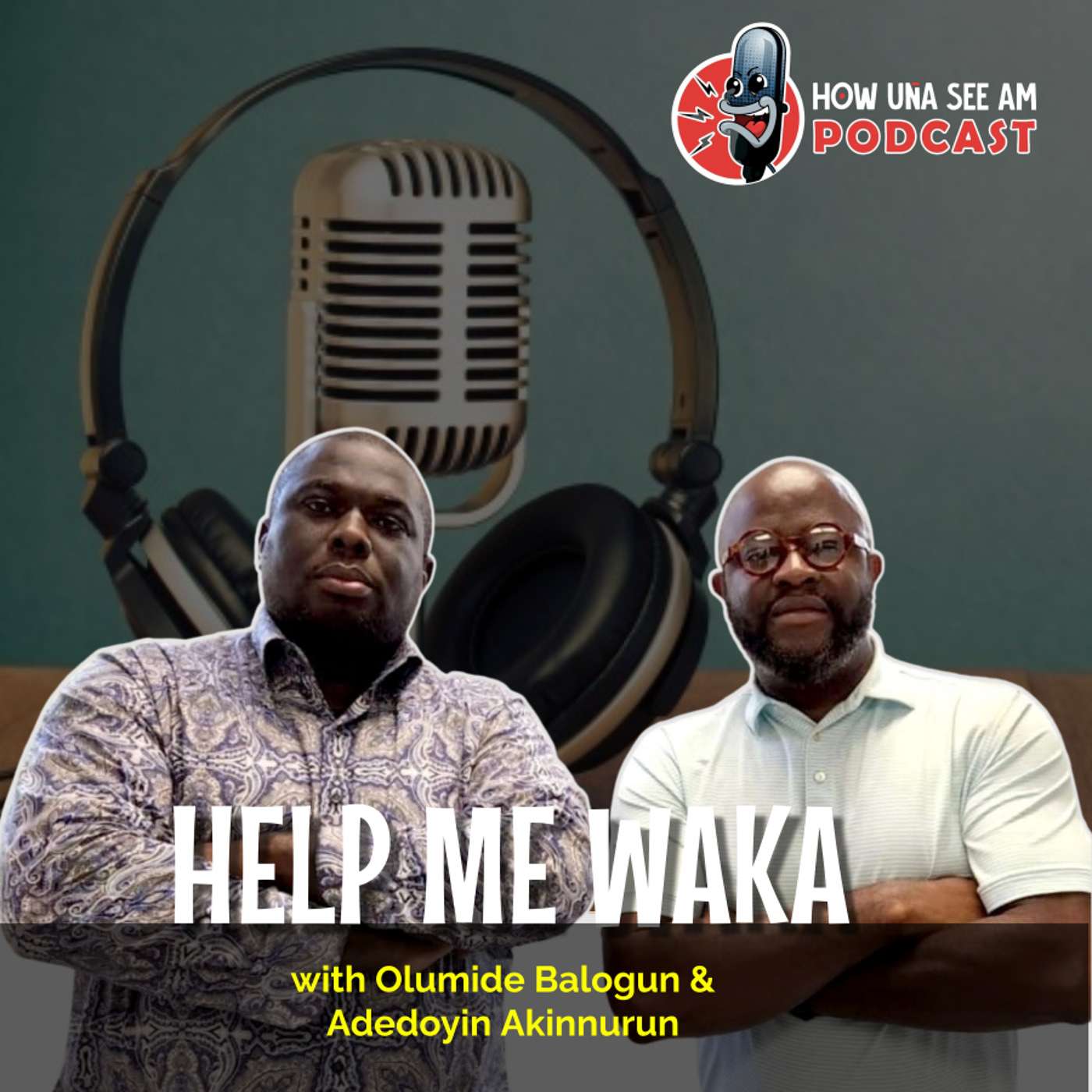 How Una See Am Podcast