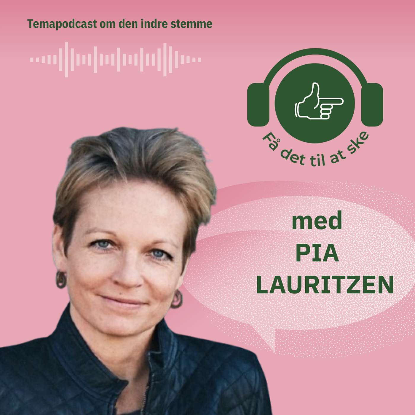 #165 Få Det Til At Ske med med den indre stemme: Pia Lauritzen mellem menneske og maskine