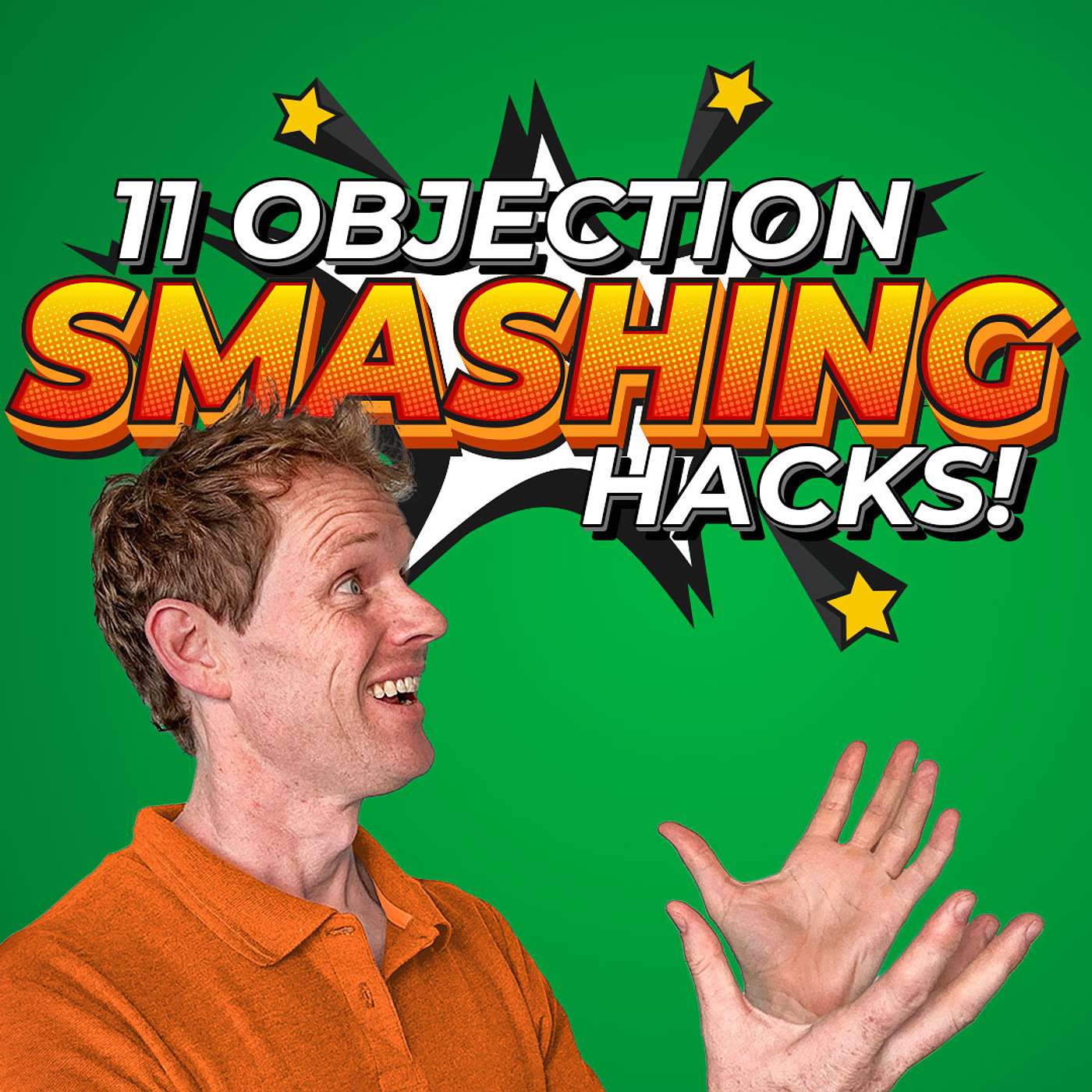 Get More Sales By Copying The 11 Objecting Smashing Hacks | The Growth Booth #62