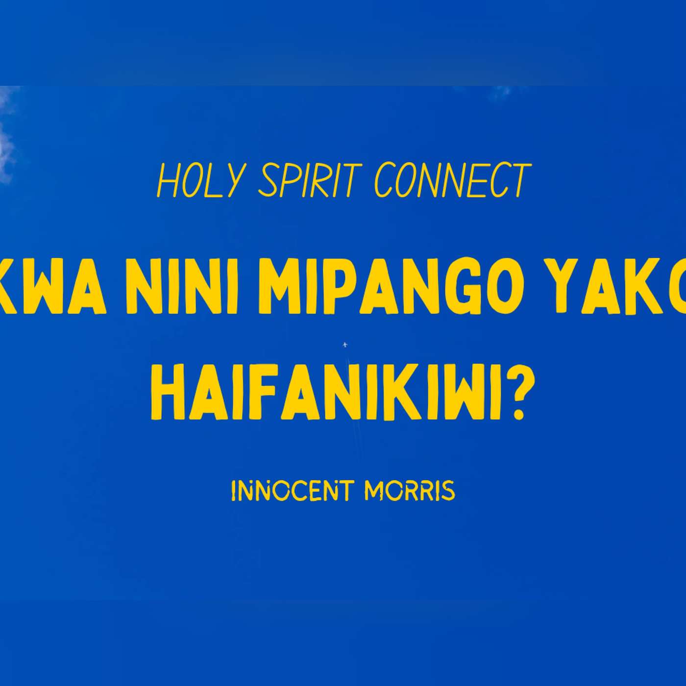 Kwa nini mipango yako haifanikiwi? by Innocent Morris episode artwork