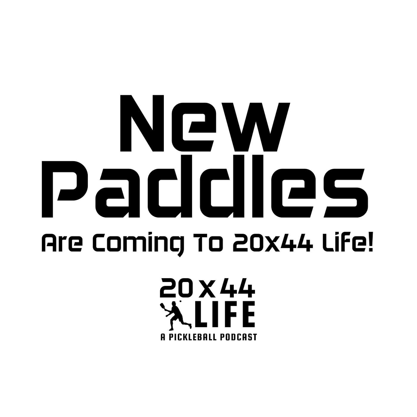 20x44 Life: A Pickleball Podcast