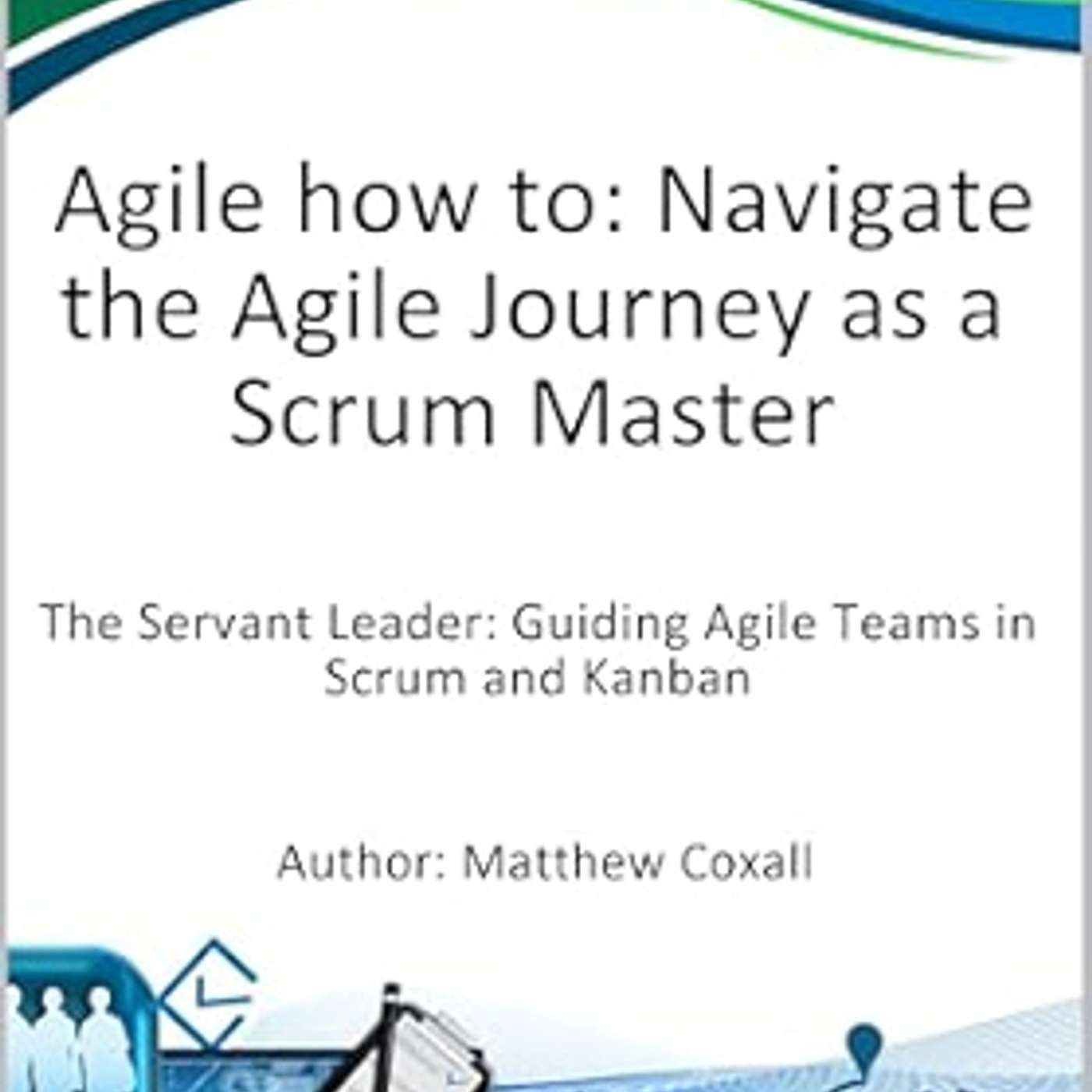 Navigating the Agile Journey as a Scrum Master