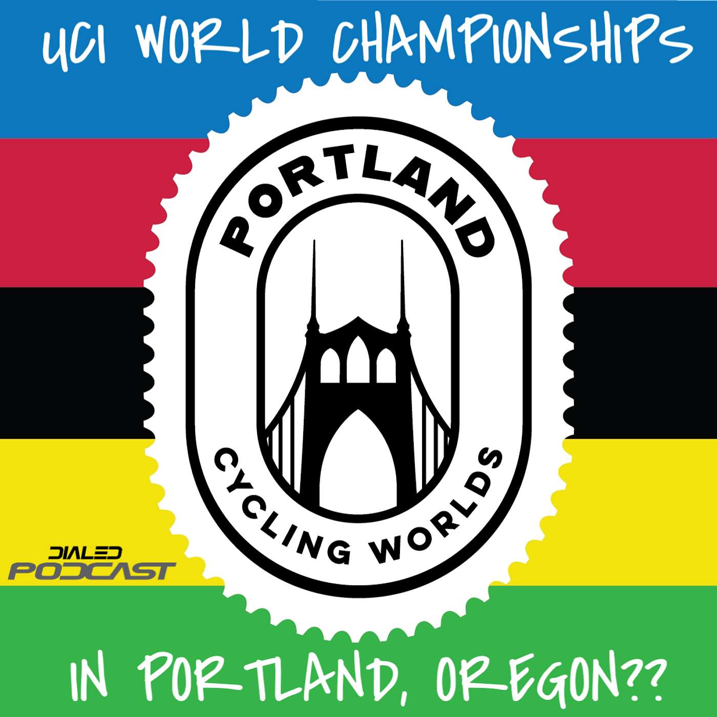Dialed Podcast 153 - UCI World Championships be coming to Portland, Oregon? episode artwork