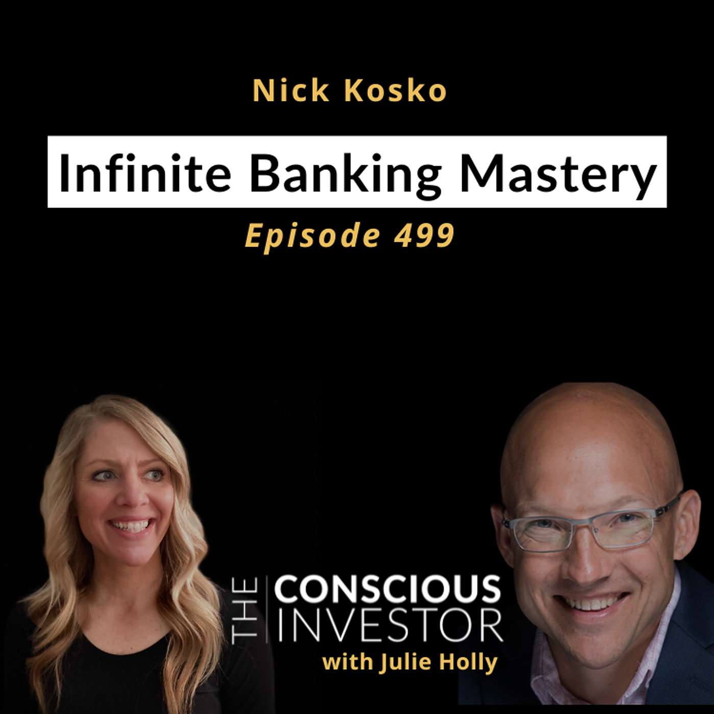 Ep499 Infinite Banking Mastery with Nick Kosko