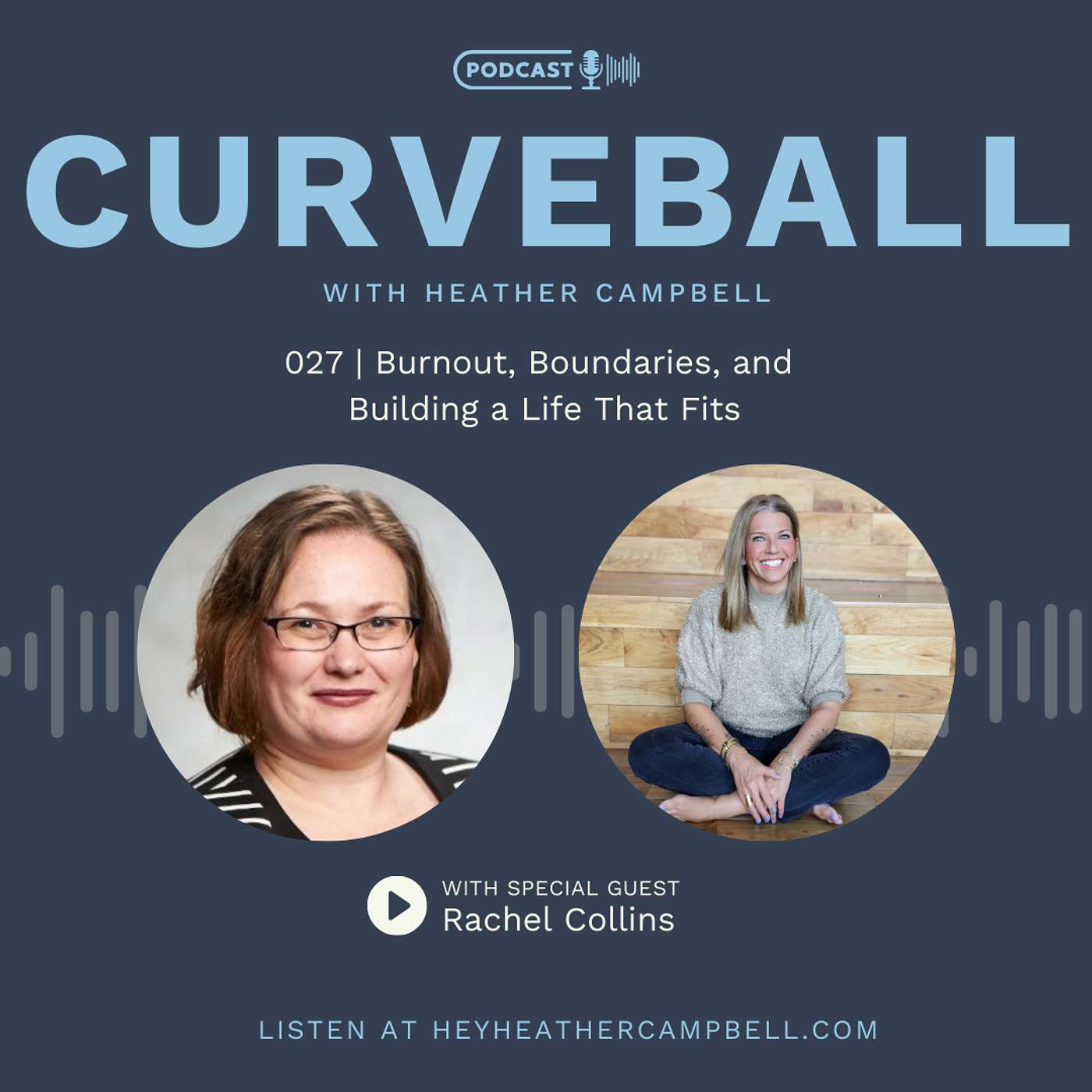 Burnout, Boundaries, and  Building a Life That Fits with Rachelle Collins | 027
