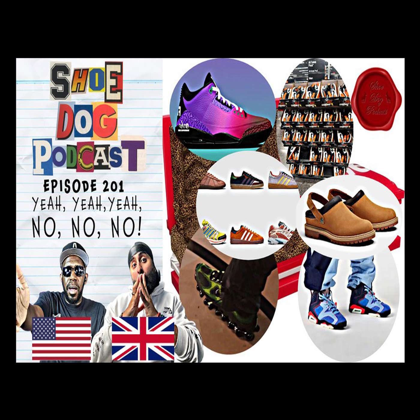 SHOE DOG PODCAST - EPISODE 201 - YEAH, YEAH, YEAH, NO. NO. NO!