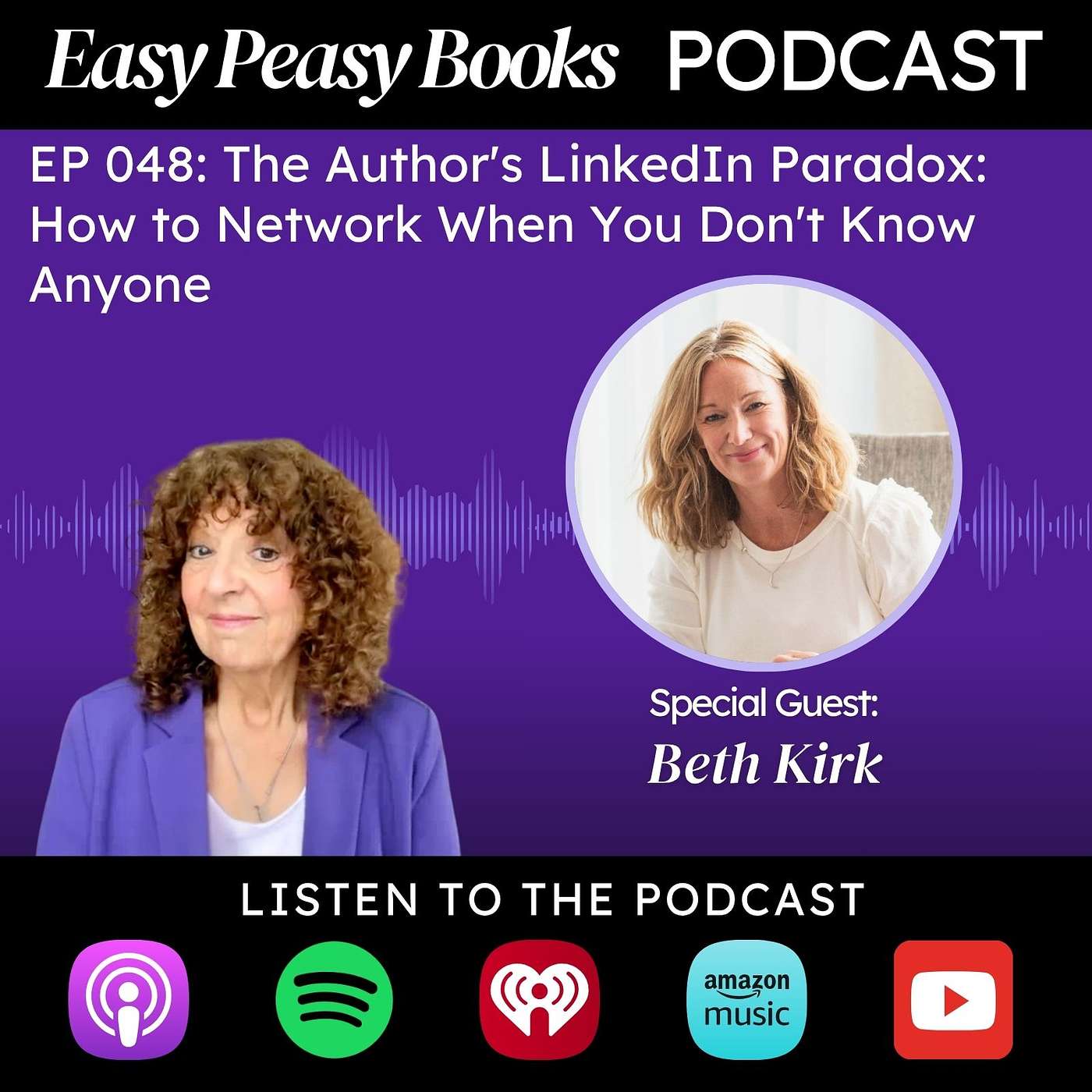 048: The Author’s LinkedIn Paradox: How to Network When You Don’t Know Anyone with Beth Kirk