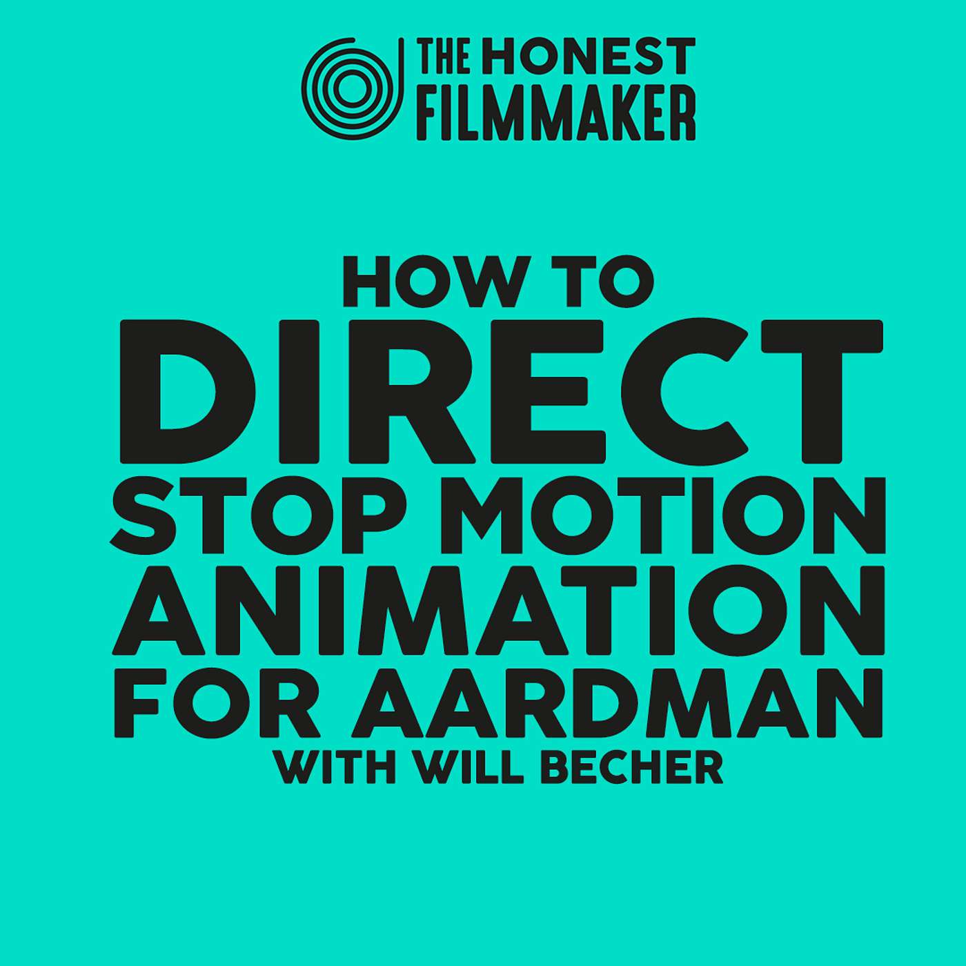 How to Direct Stop Motion Movies for Aardman with Will Becher episode artwork