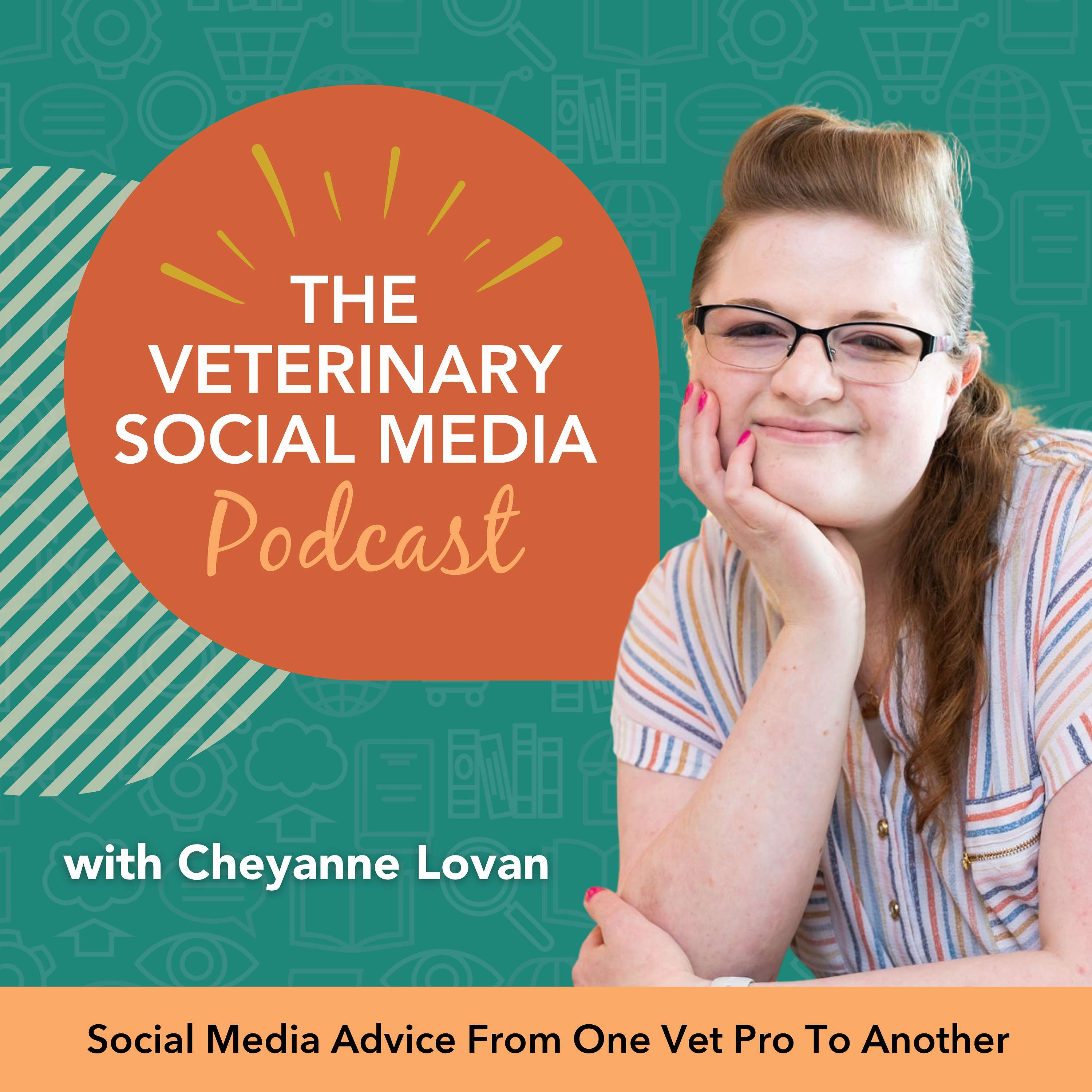 The Veterinary Social Media Podcast with Cheyanne Lovan