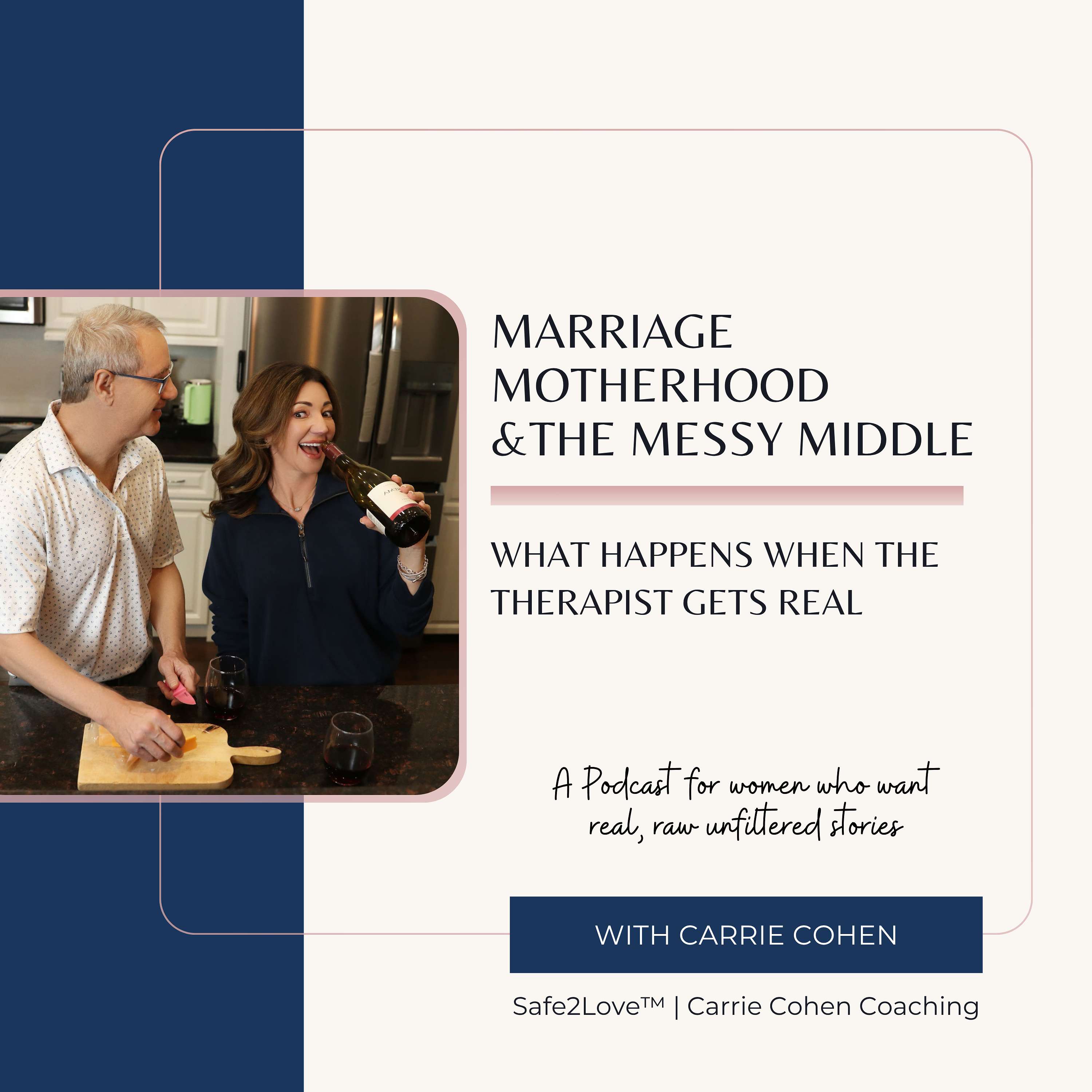 Marriage, Motherhood & the Messy Middle; What happens when the therapist gets real