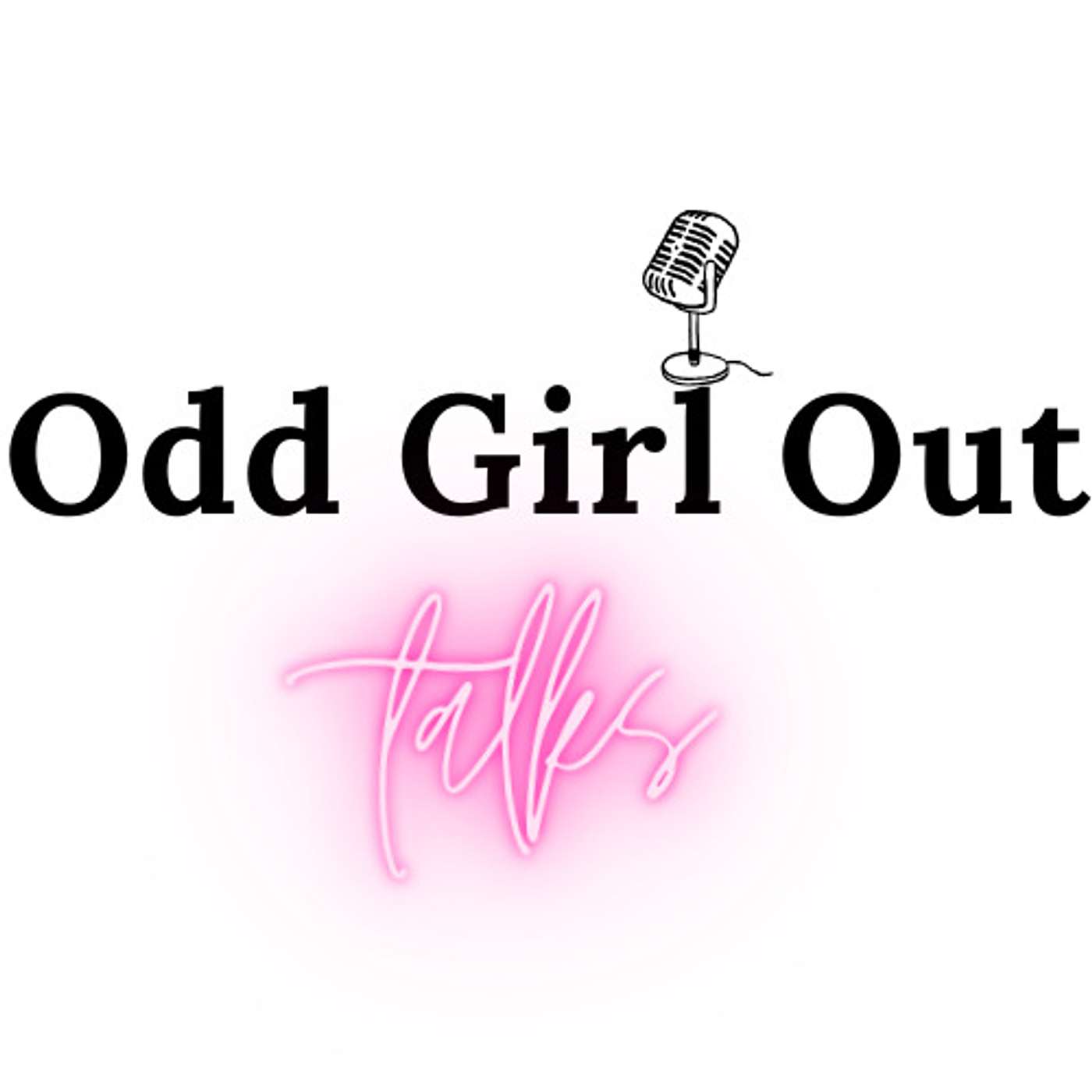 Odd Girl Out Talks podcast artwork