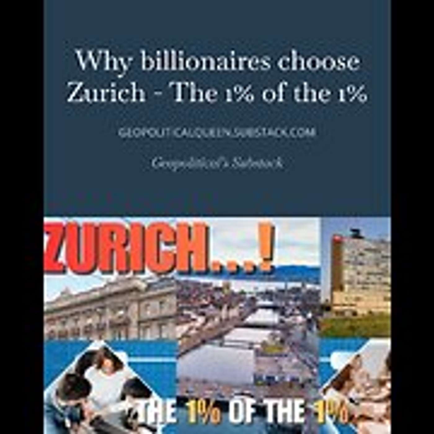 Zurich - Wealth That Hides in Plain Sight