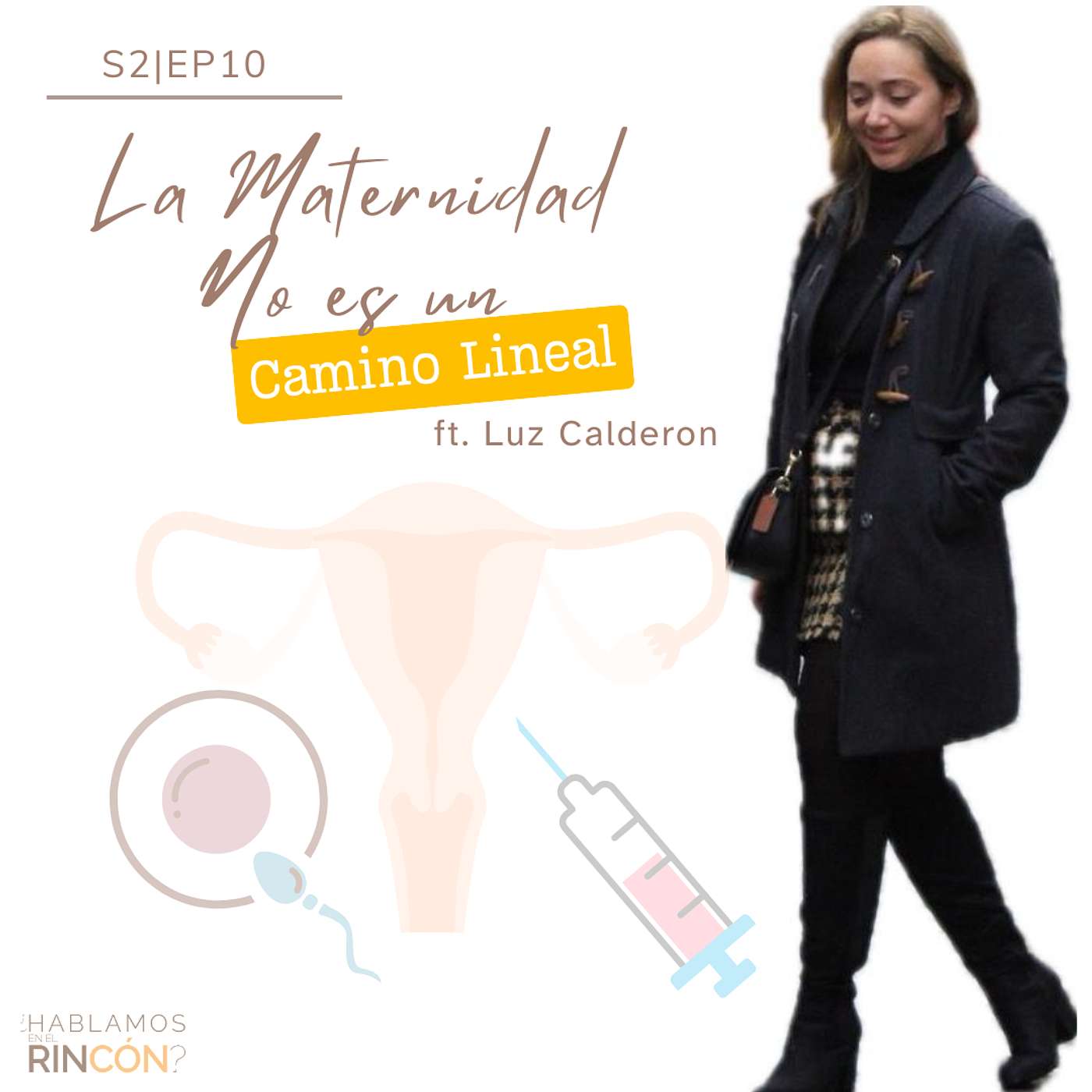 S2|EP10: La Maternidad no es un camino lineal ft. Luz Calderon S2|EP10: La Maternidad no es un camino lineal ft. Luz Calderon