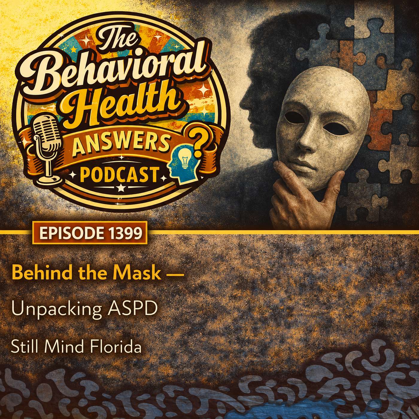 Episode 1399: Behind the Mask - Unpacking ASPD | Still Mind Florida episode artwork