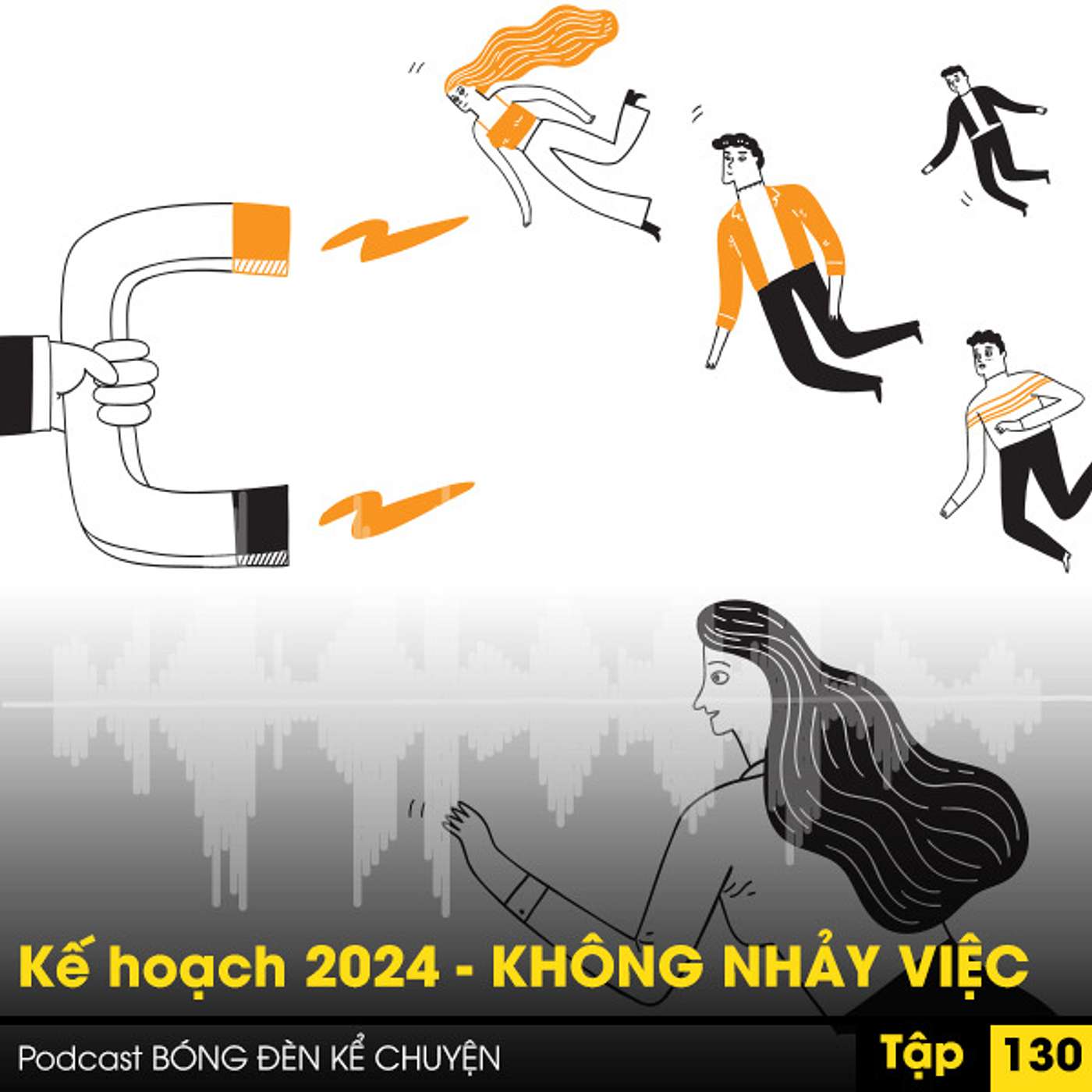 Podcast #130. Kế hoạch 2024 - KHÔNG NHẢY VIỆC episode artwork
