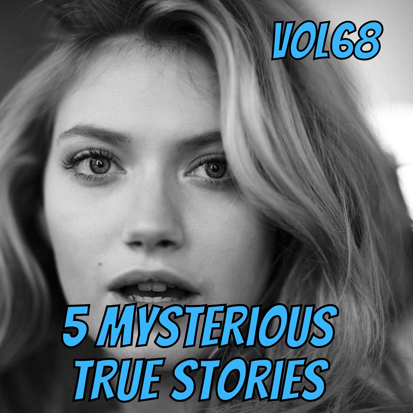 5 Selected Mysteries. Strange Terrifying But True Stories Vol.68