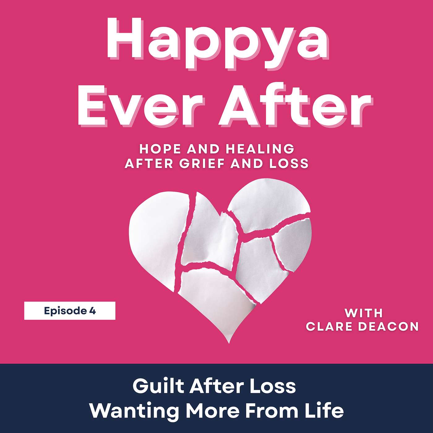 Series Special Happya Ever After: Guilt After Loss: Wanting More From Life episode artwork