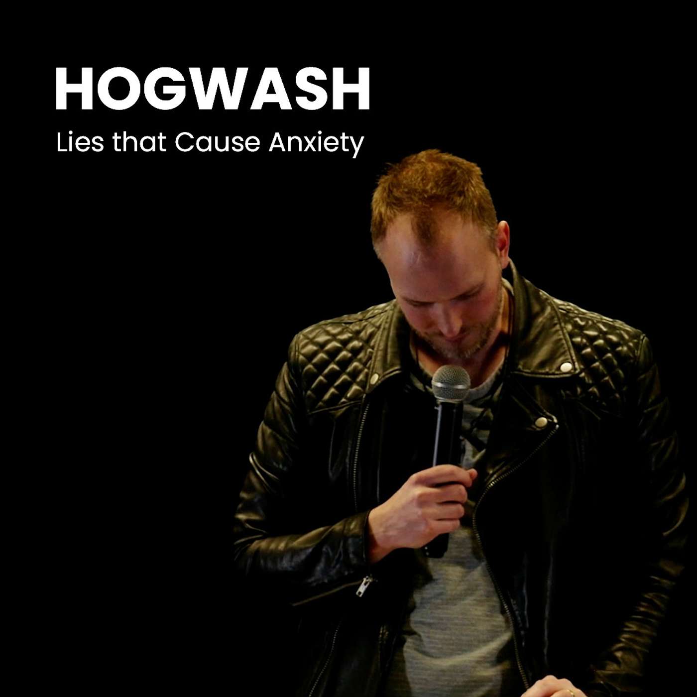 HOGWASH: Lies that Cause Anxiety