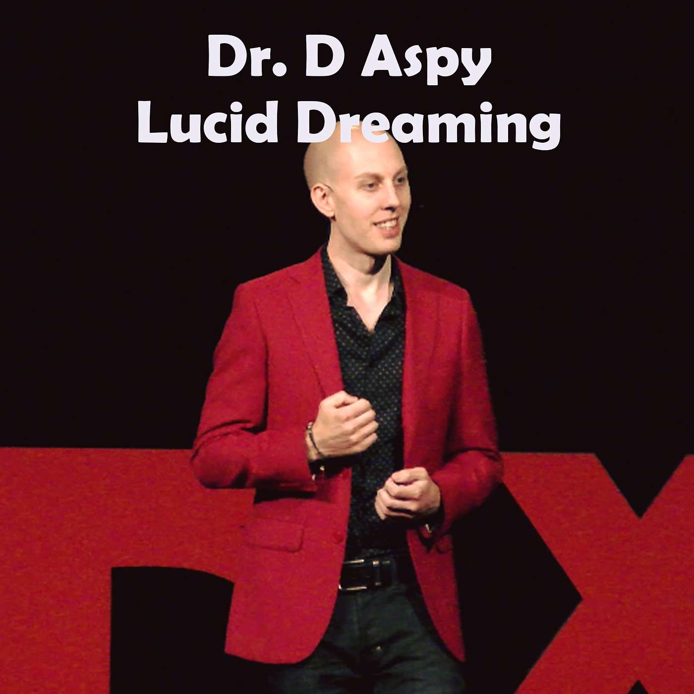 EP17: Lucid Dreaming & Scientific Evolutions