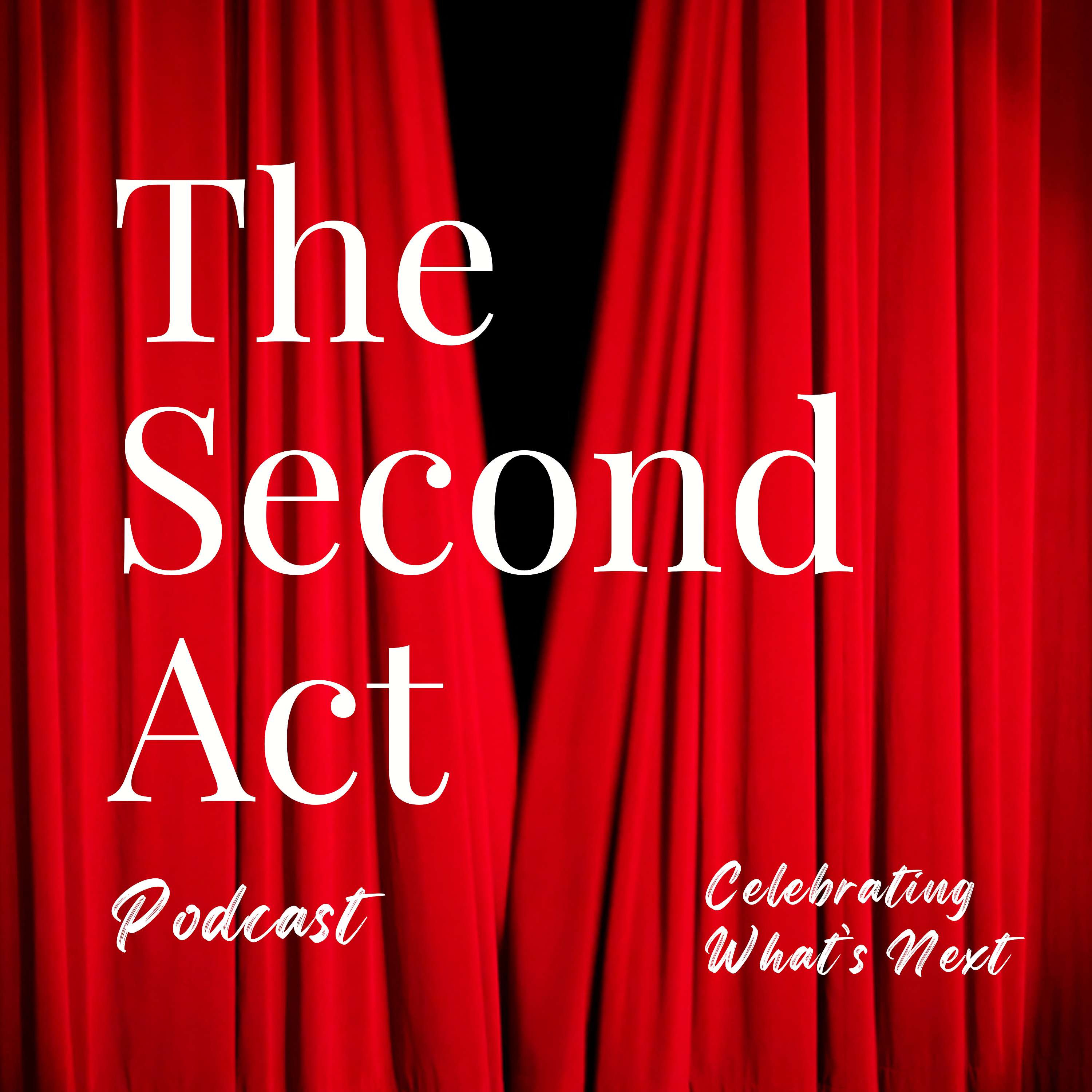 The Second Act Podcast