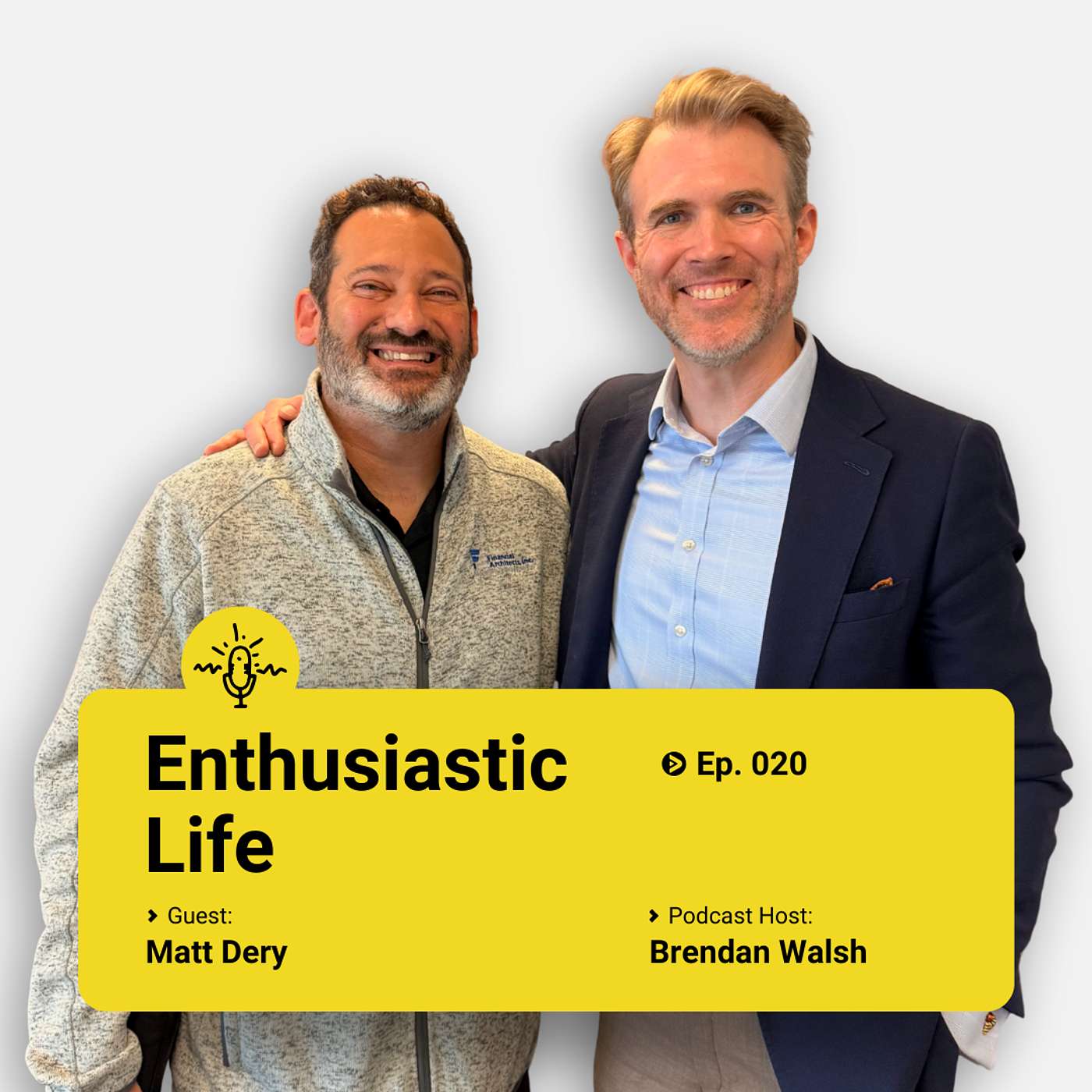 Enthusiastic Life | with Brendan Walsh