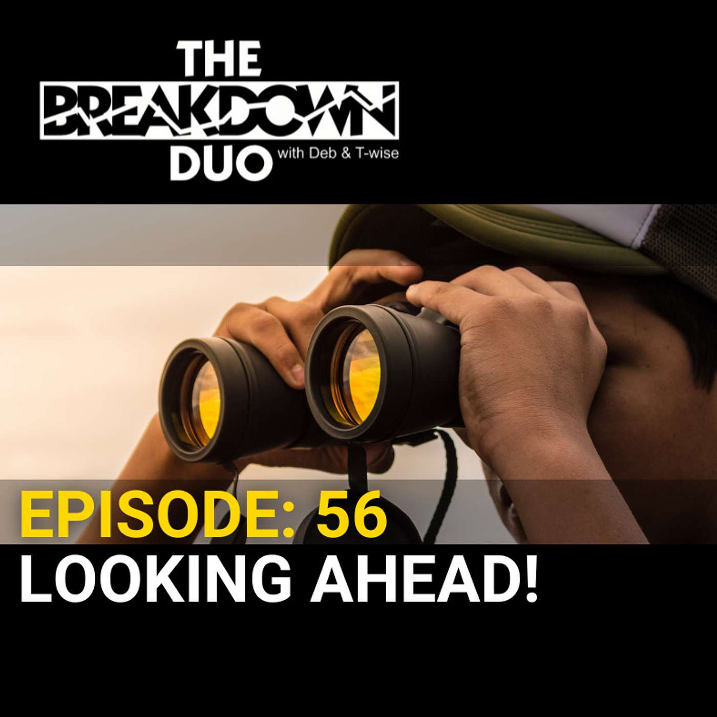 LOOKING AHEAD!