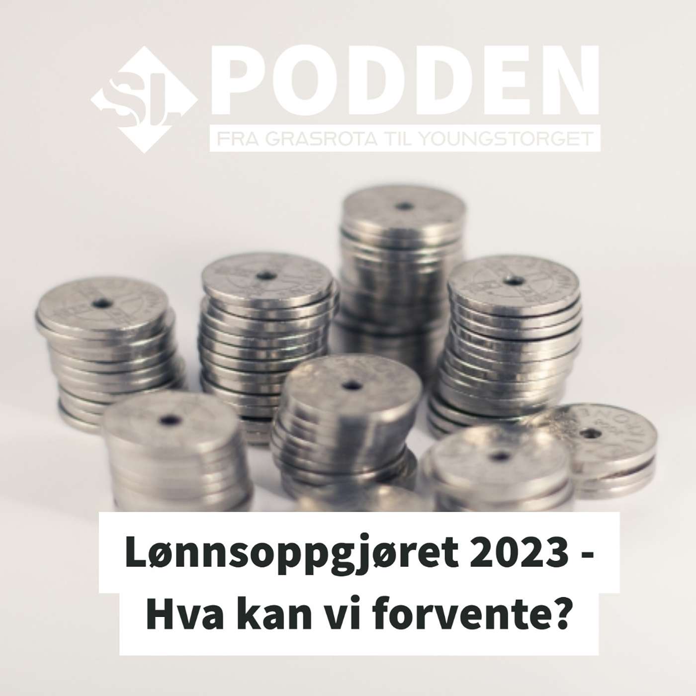 SL-podden: fra grasrota til Youngstorget
