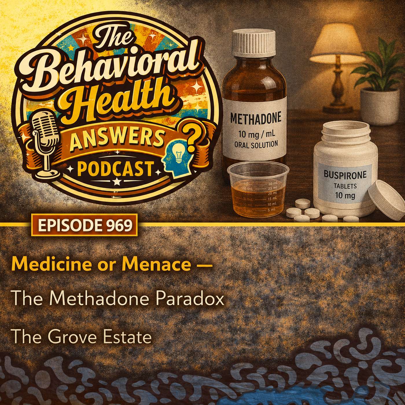 Episode 969: Medicine or Menace - The Methadone Paradox | The Grove Estate episode artwork
