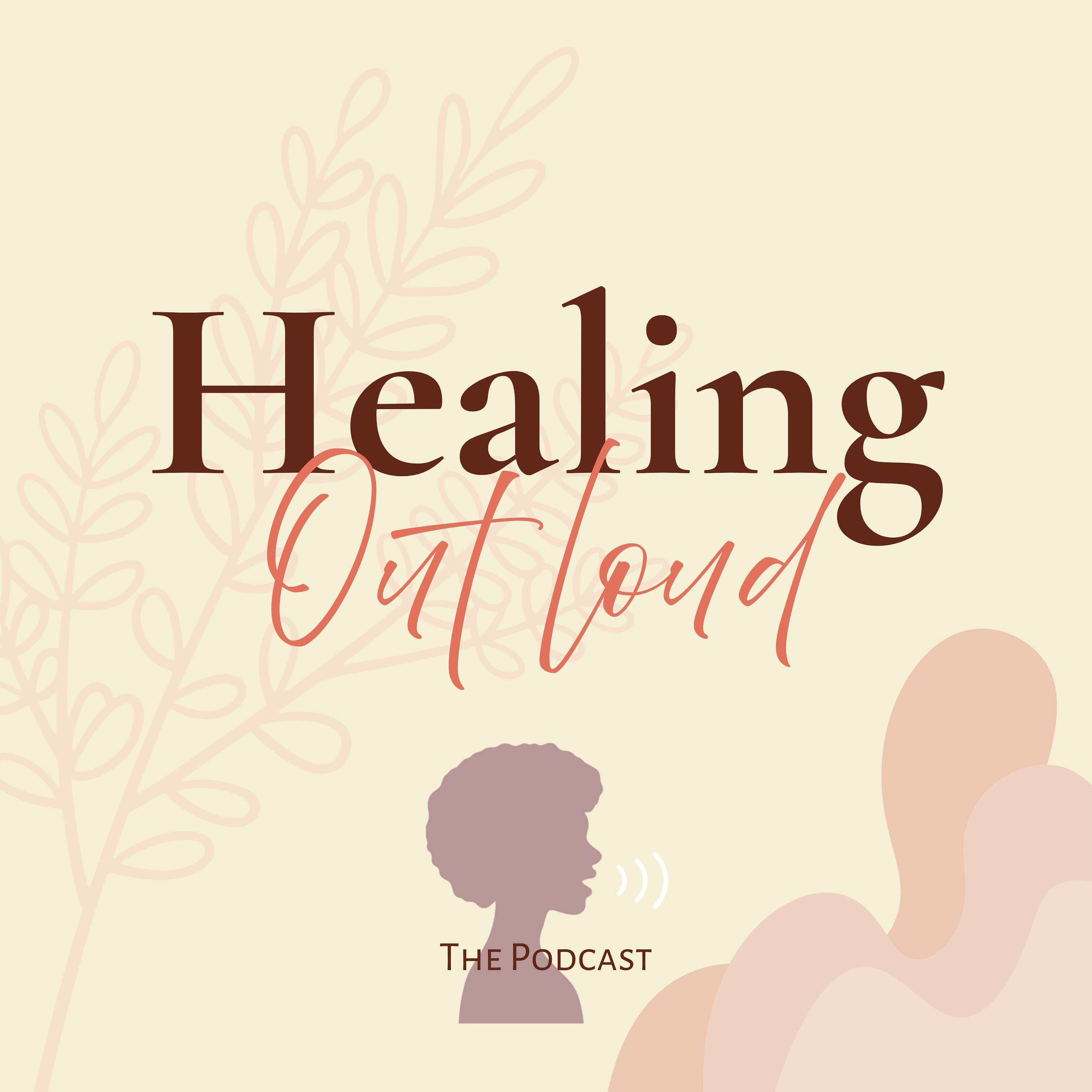 Healing Out Loud Podcast